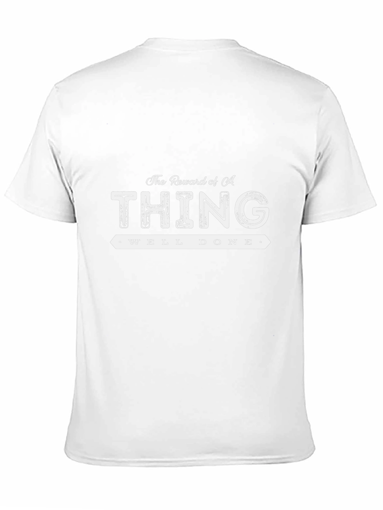 Reward of a Thing Well Done Black T-Shirt