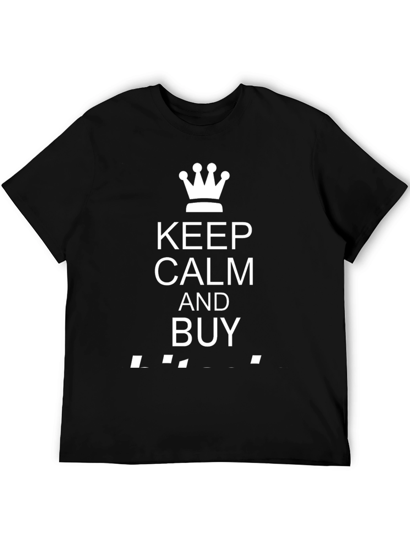 Keep Calm and Buy Graphic T-Shirt