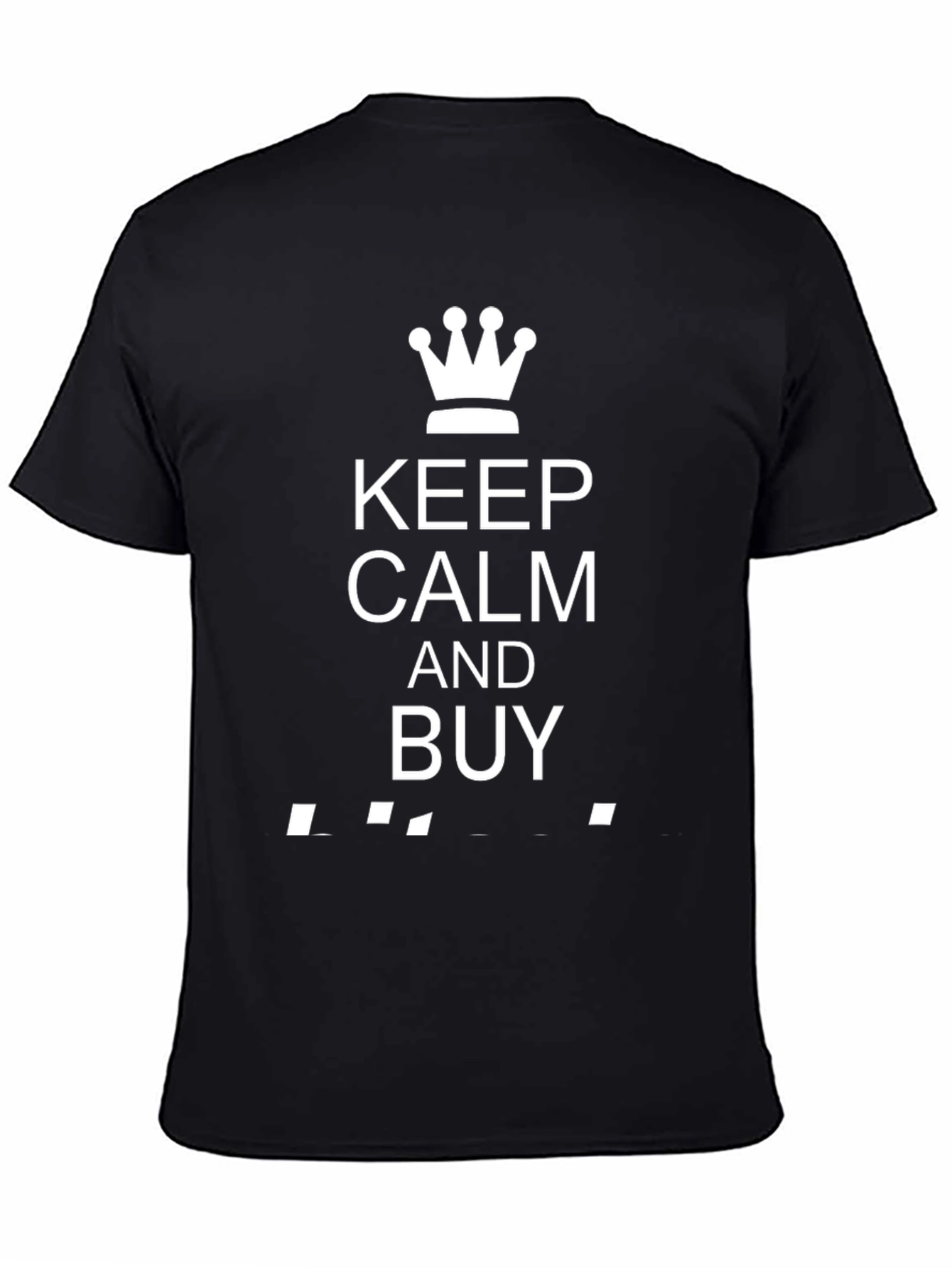 Keep Calm and Buy Graphic T-Shirt