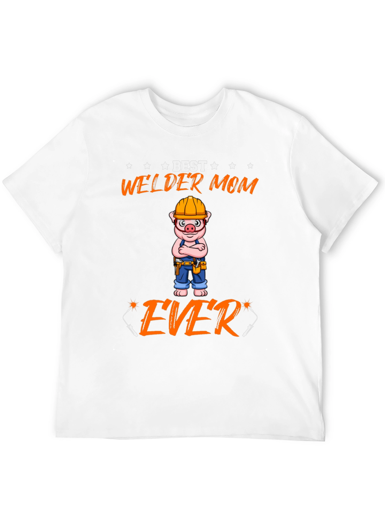 Best Welder Mom Ever T-Shirt - Novelty Graphic Tee