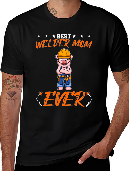 Best Welder Mom Ever T-Shirt - Novelty Graphic Tee