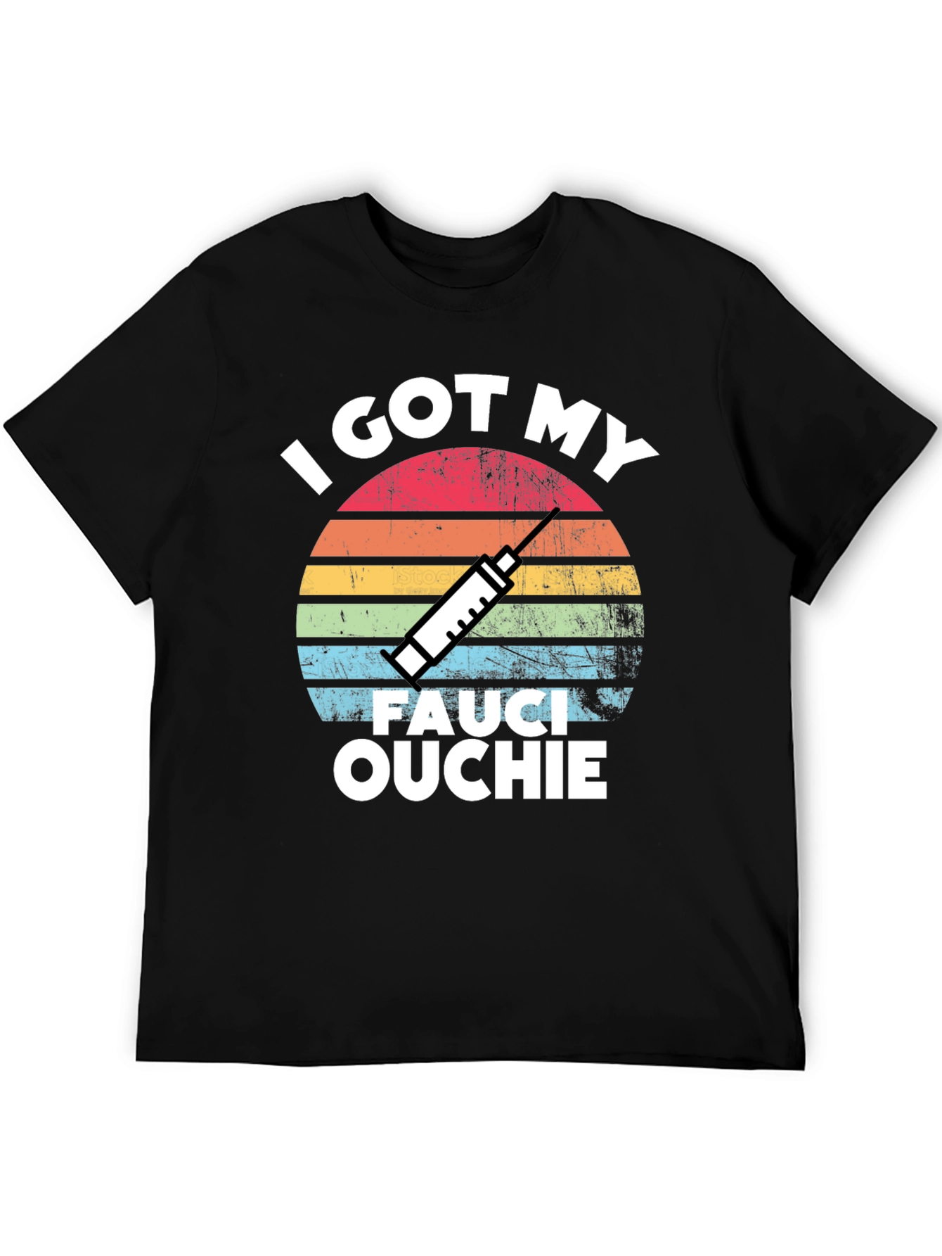 I Got My Fauci Ouchie T-Shirt