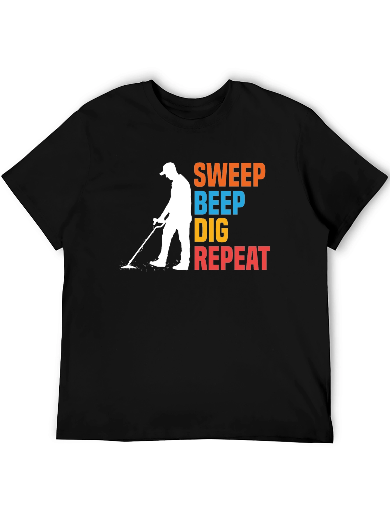 Sweep Beep Dig Repeat T-Shirt