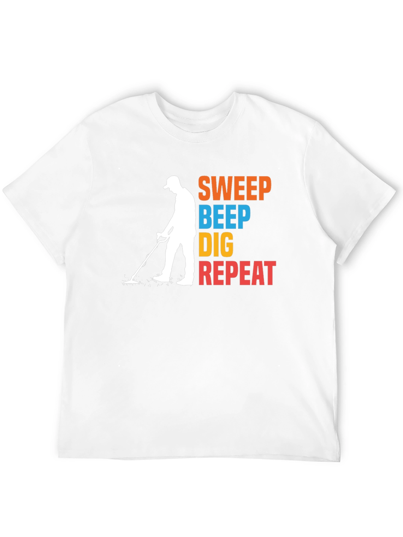 Sweep Beep Dig Repeat T-Shirt