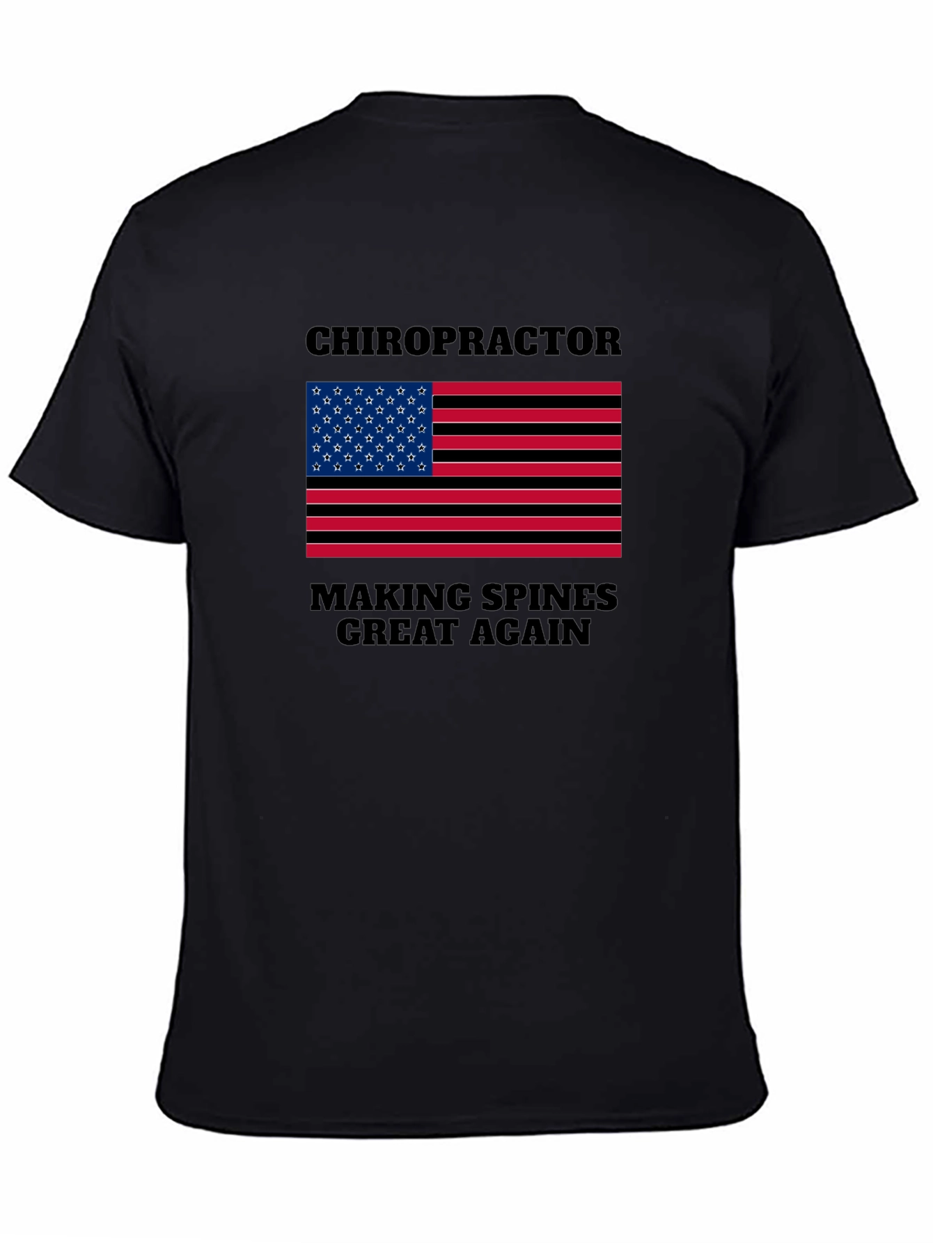 Chiropractor Making Spines Great Again T-Shirt