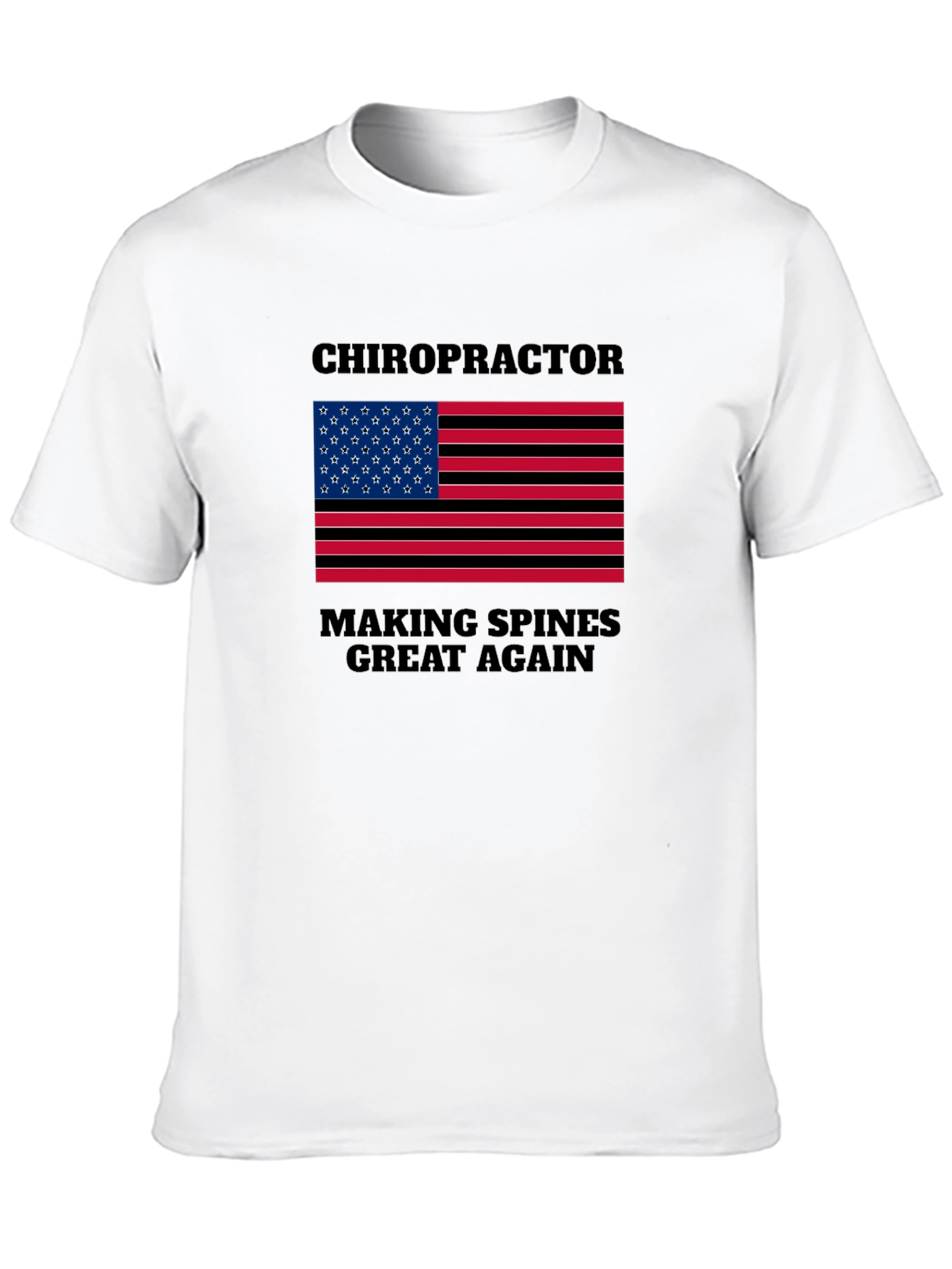 Chiropractor Making Spines Great Again T-Shirt