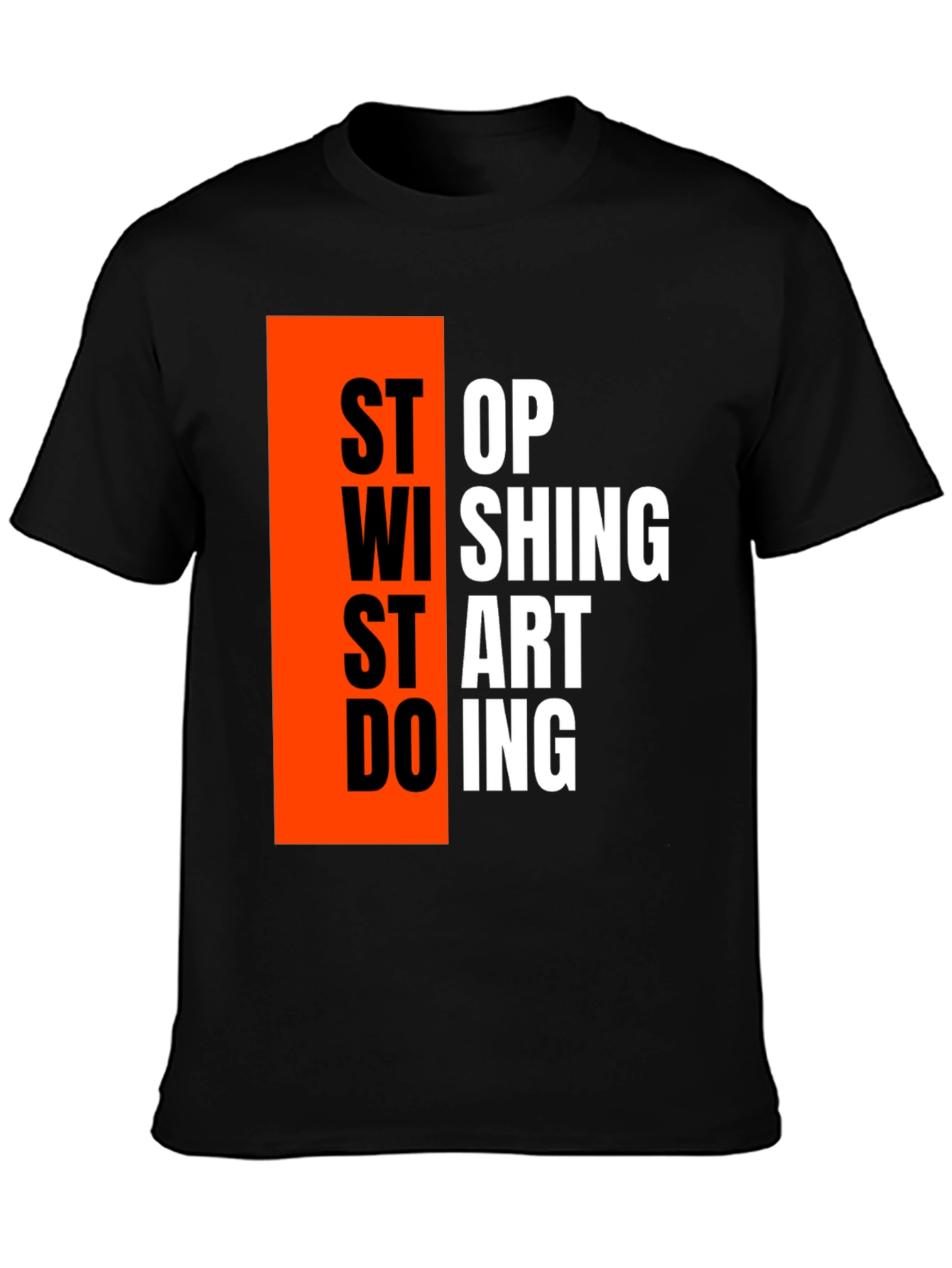 Motivational Graphic T-Shirt - Stop Wishing Start Doing