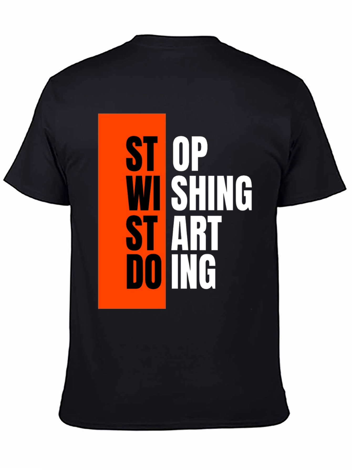 Motivational Graphic T-Shirt - Stop Wishing Start Doing