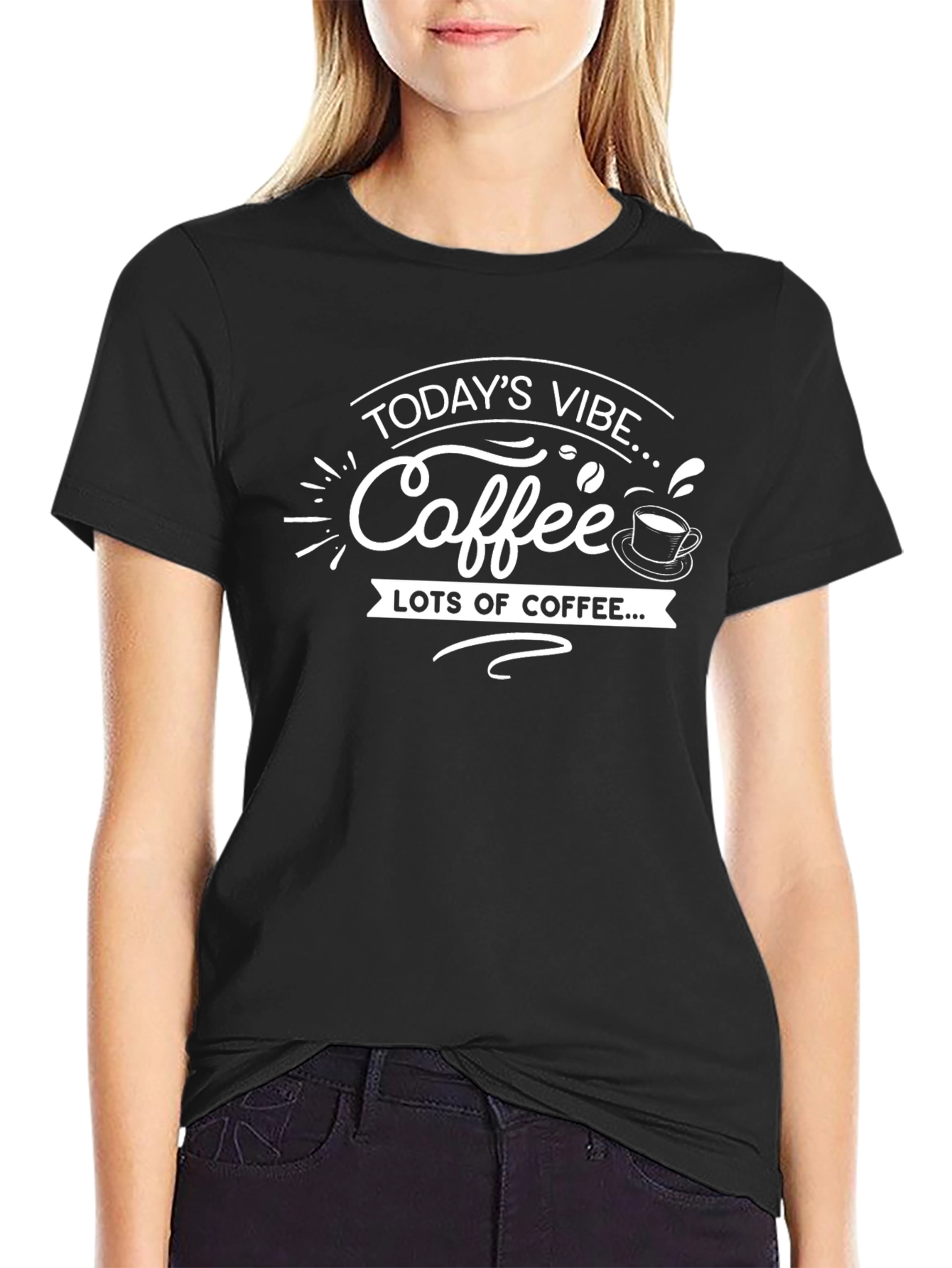 Todays Vibe Coffee T-Shirt - Lots of Coffee!