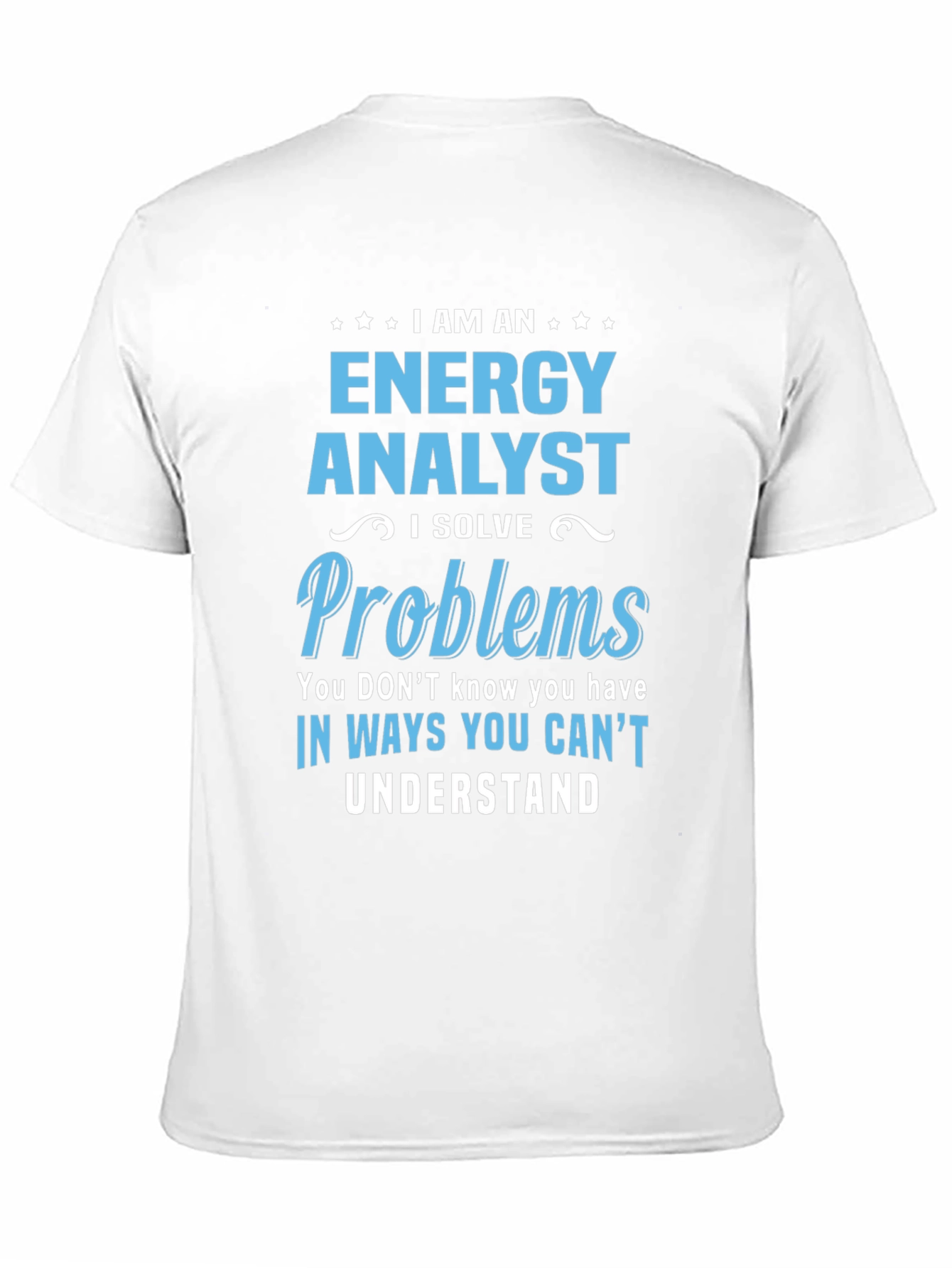 Energy Analyst Problem Solver Graphic T-Shirt