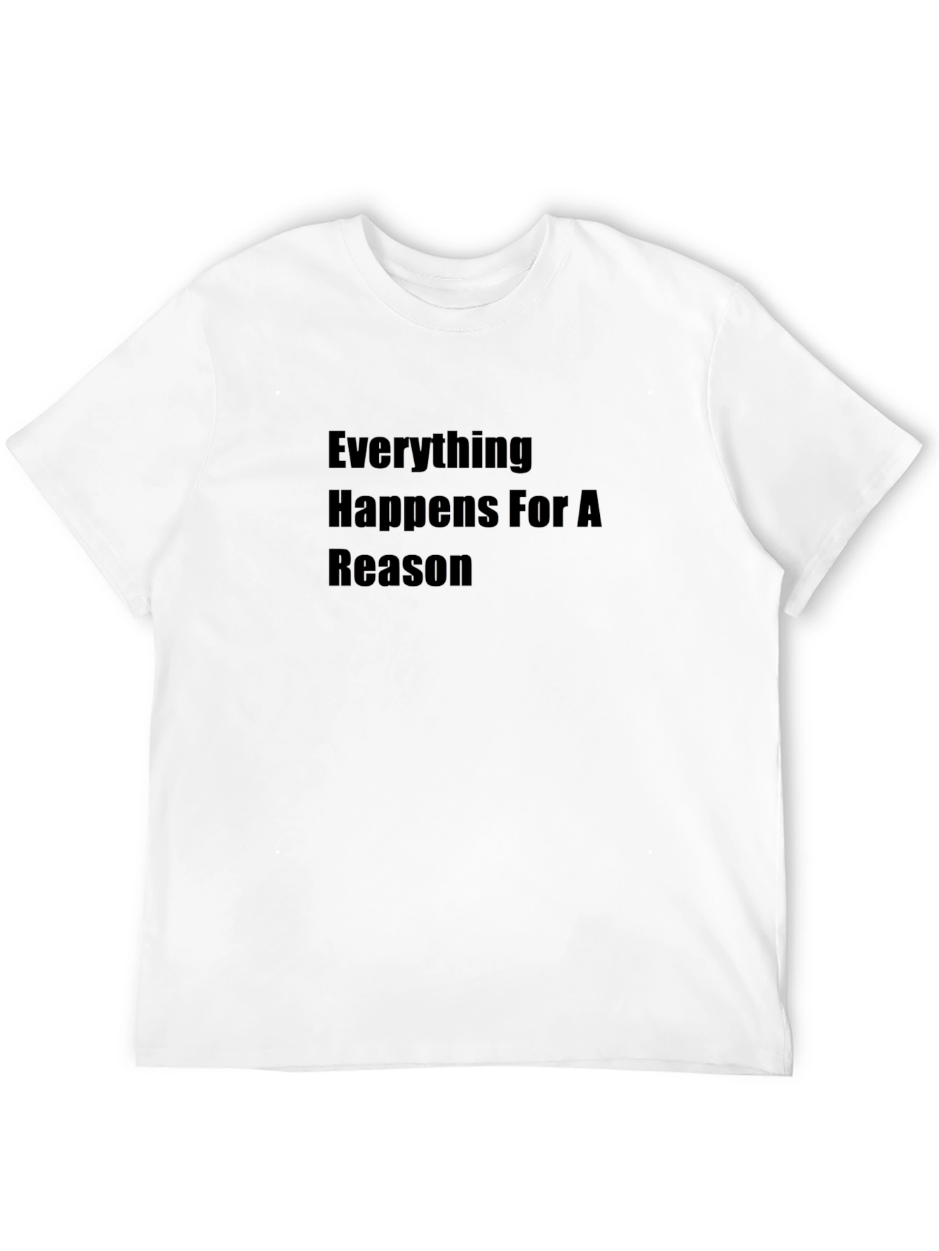 Everything Happens for a Reason Black T-Shirt