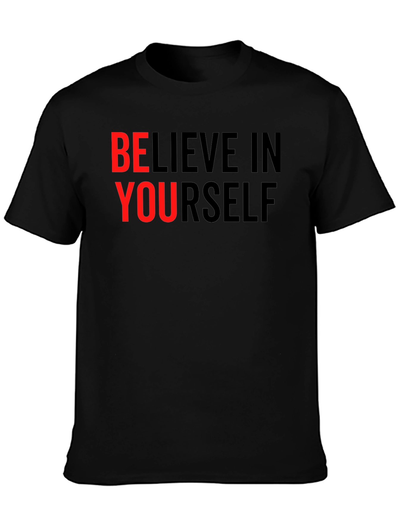 Believe In Yourself Graphic Tee - Motivational Black T-Shirt