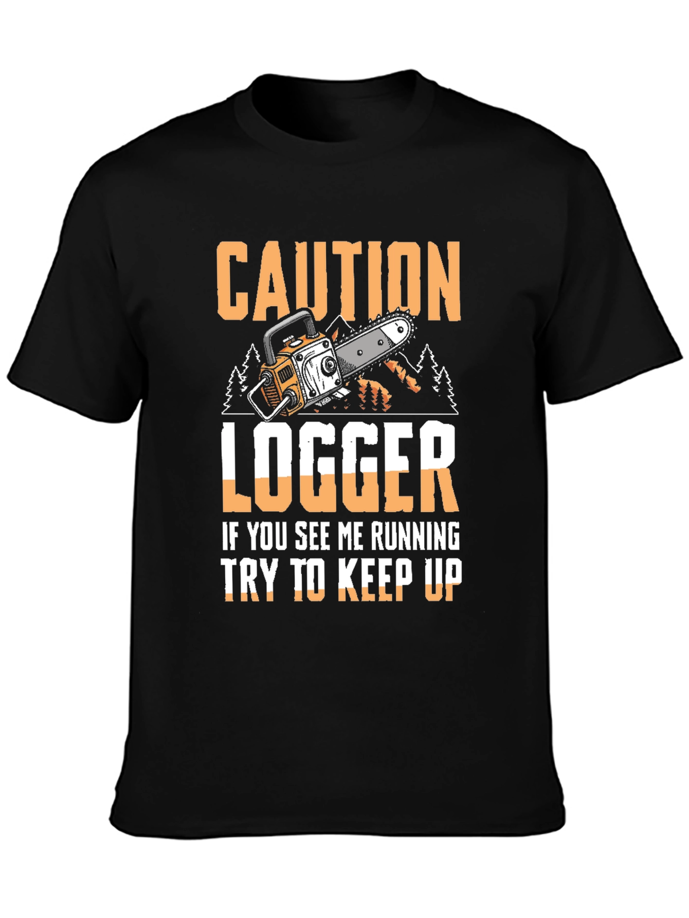 Caution Logger Funny T-Shirt