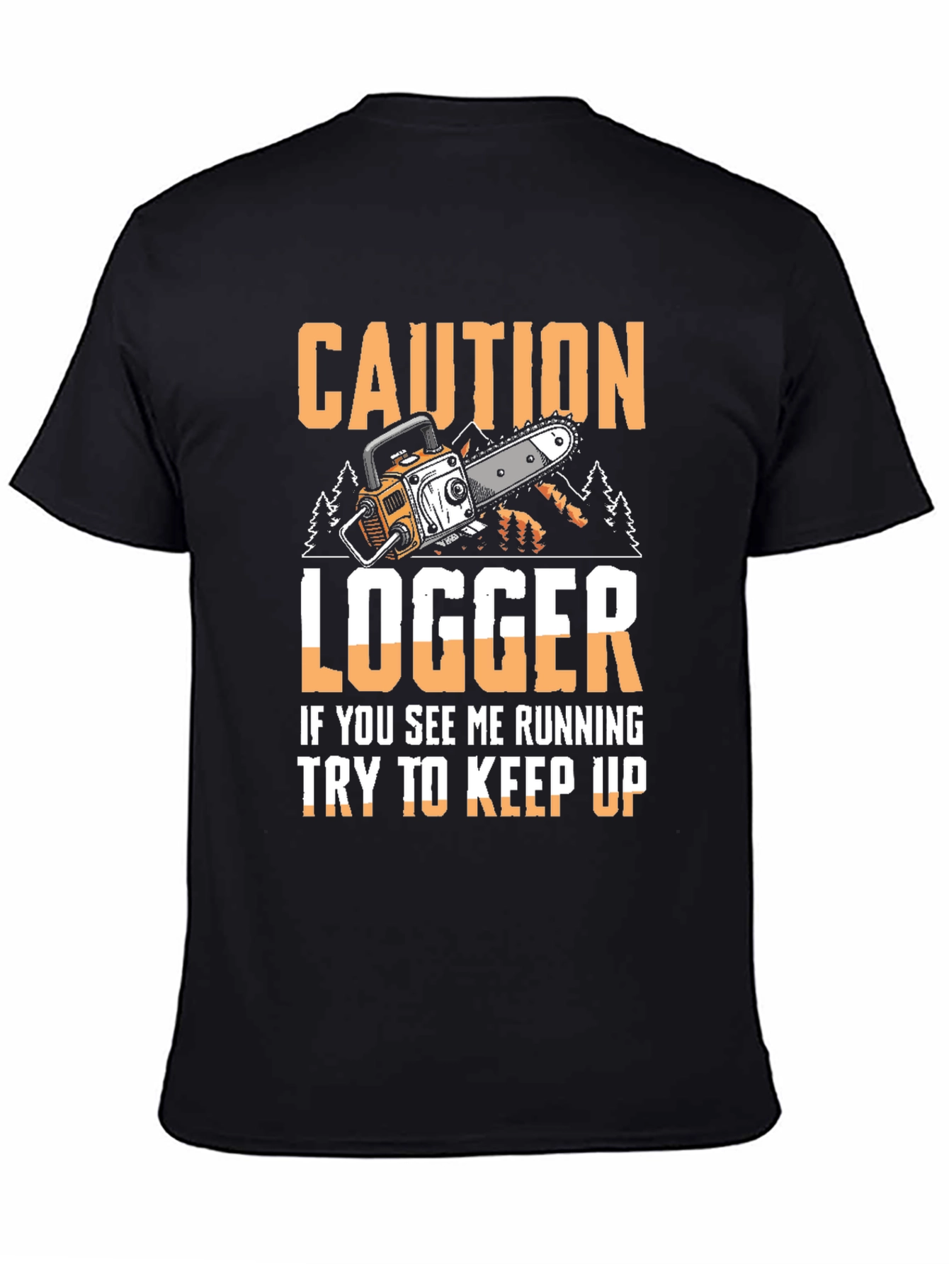 Caution Logger Funny T-Shirt