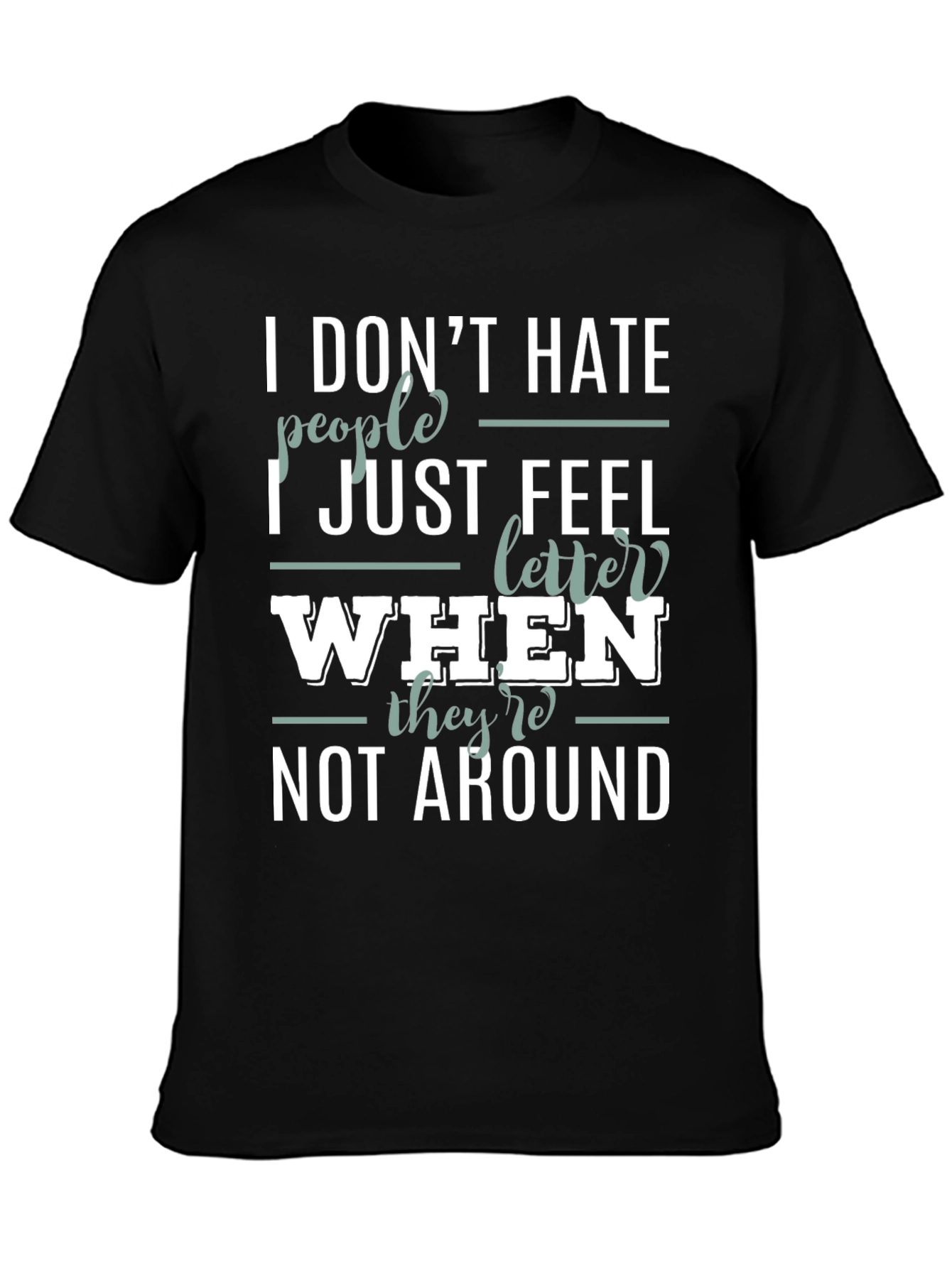 Funny Sarcastic Introvert T-Shirt - I Dont Hate People