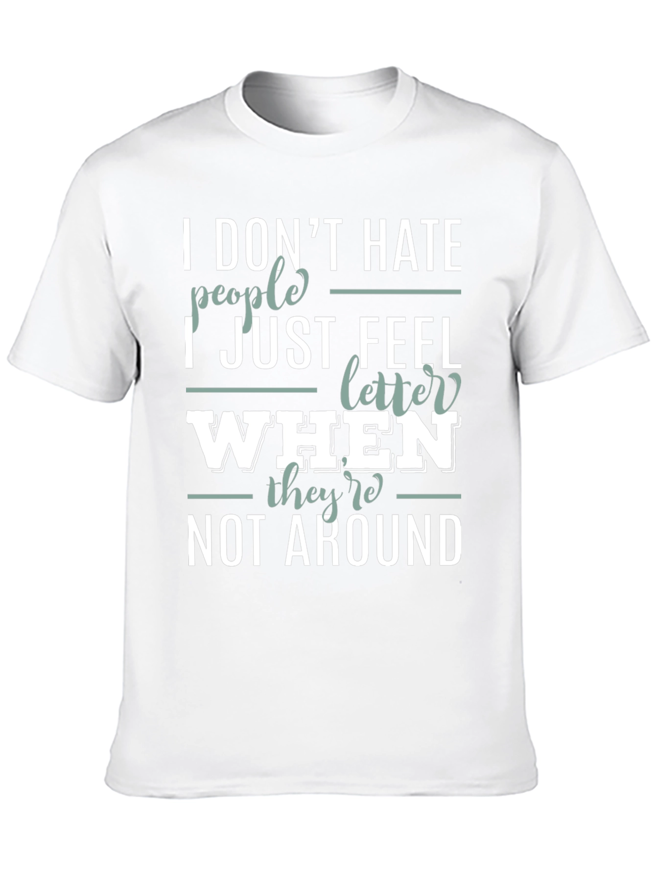 Funny Sarcastic Introvert T-Shirt - I Dont Hate People