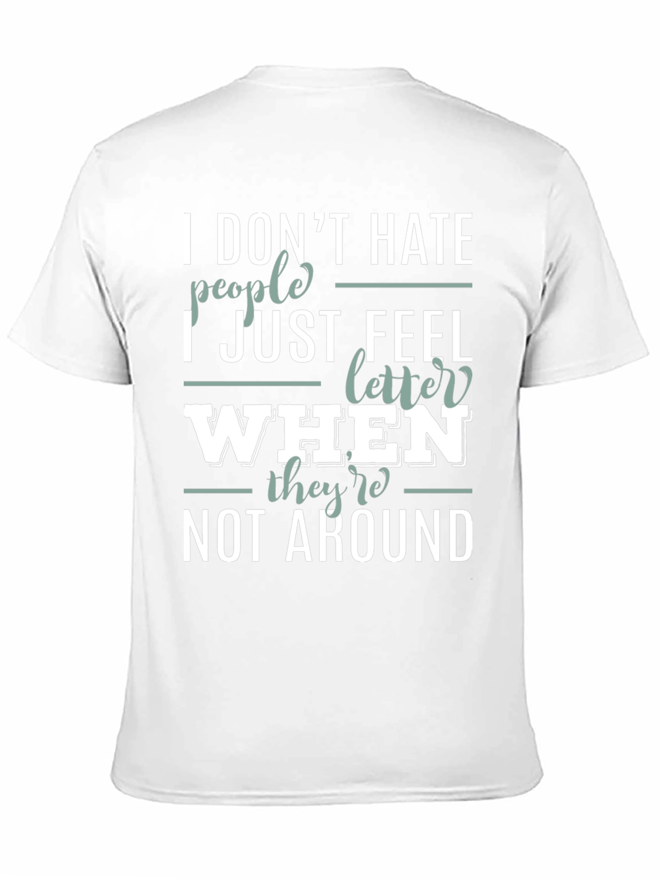Funny Sarcastic Introvert T-Shirt - I Dont Hate People