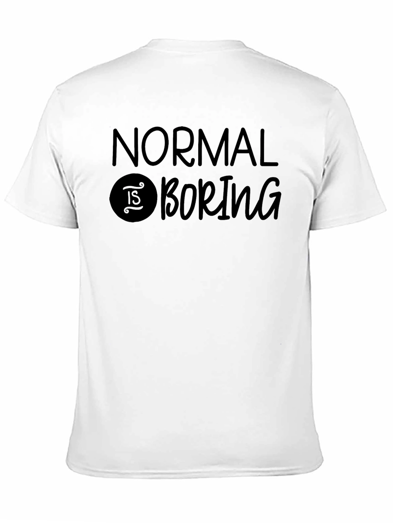 Normal Is Boring Graphic T-Shirt