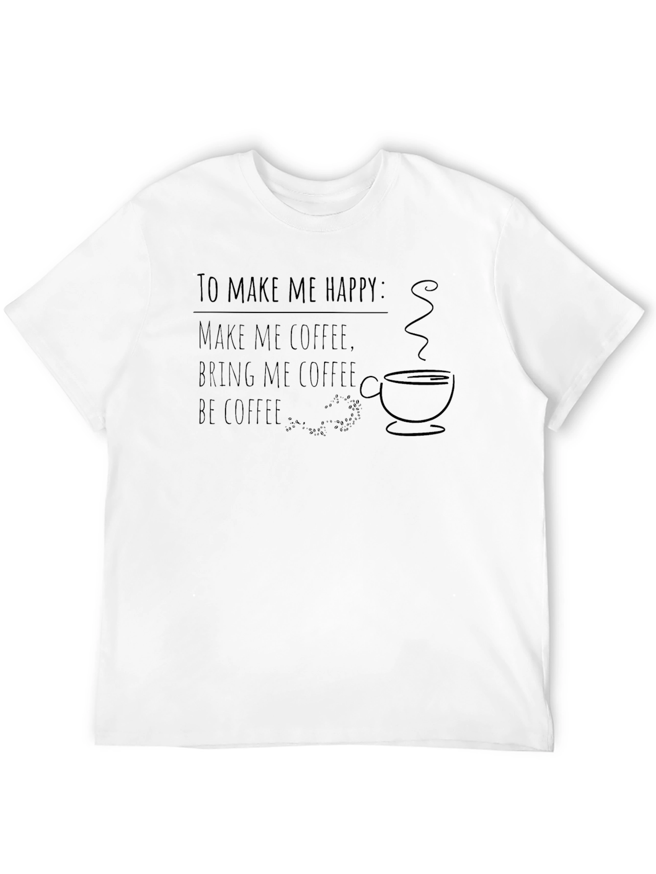 Coffee Lover Graphic Tee - To Make Me Happy