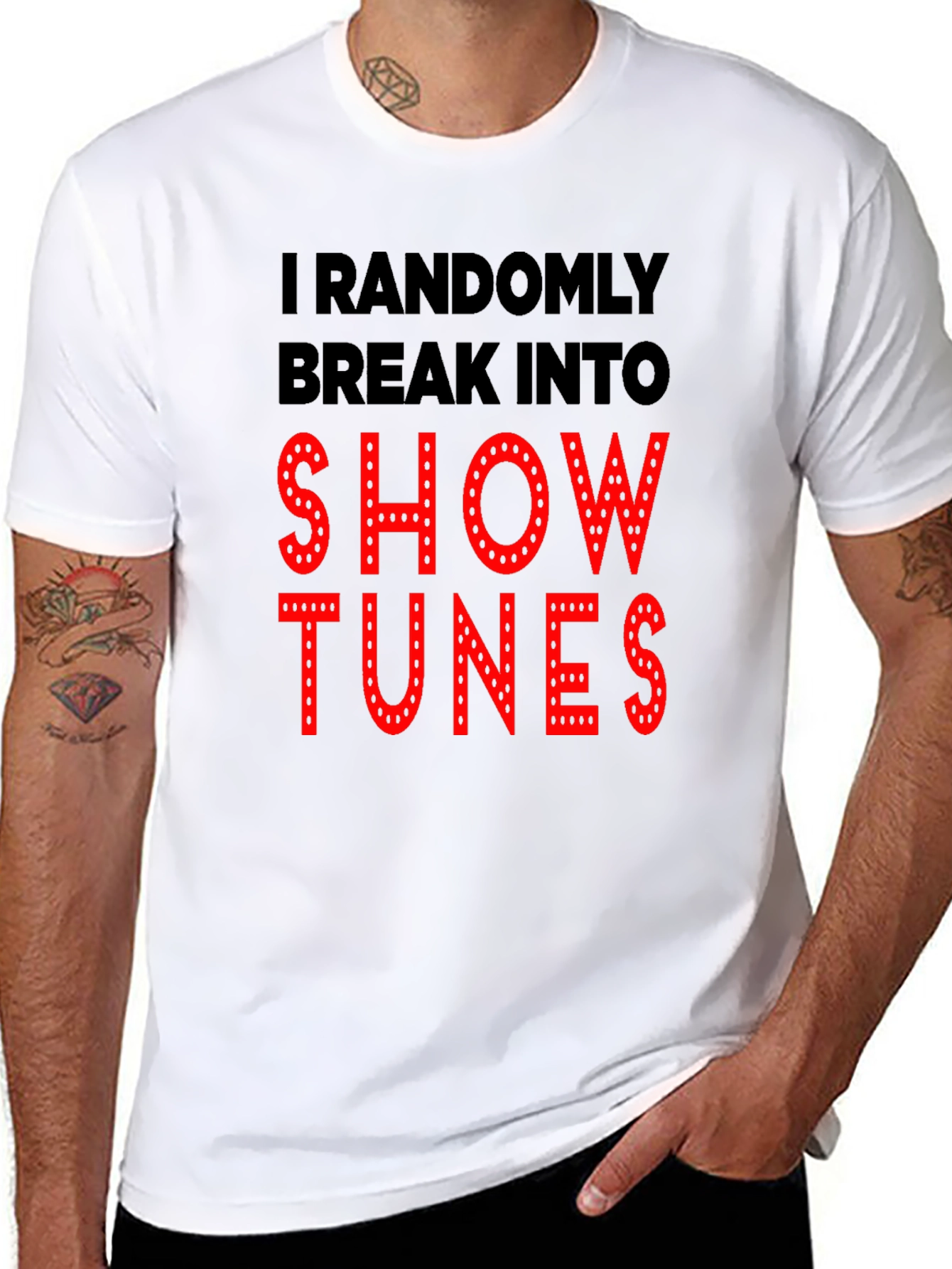 Show Tunes T-Shirt - Randomly Break Into