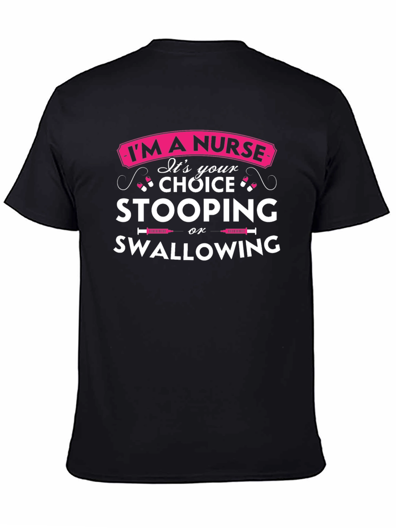 Funny Nurse Choice T-Shirt