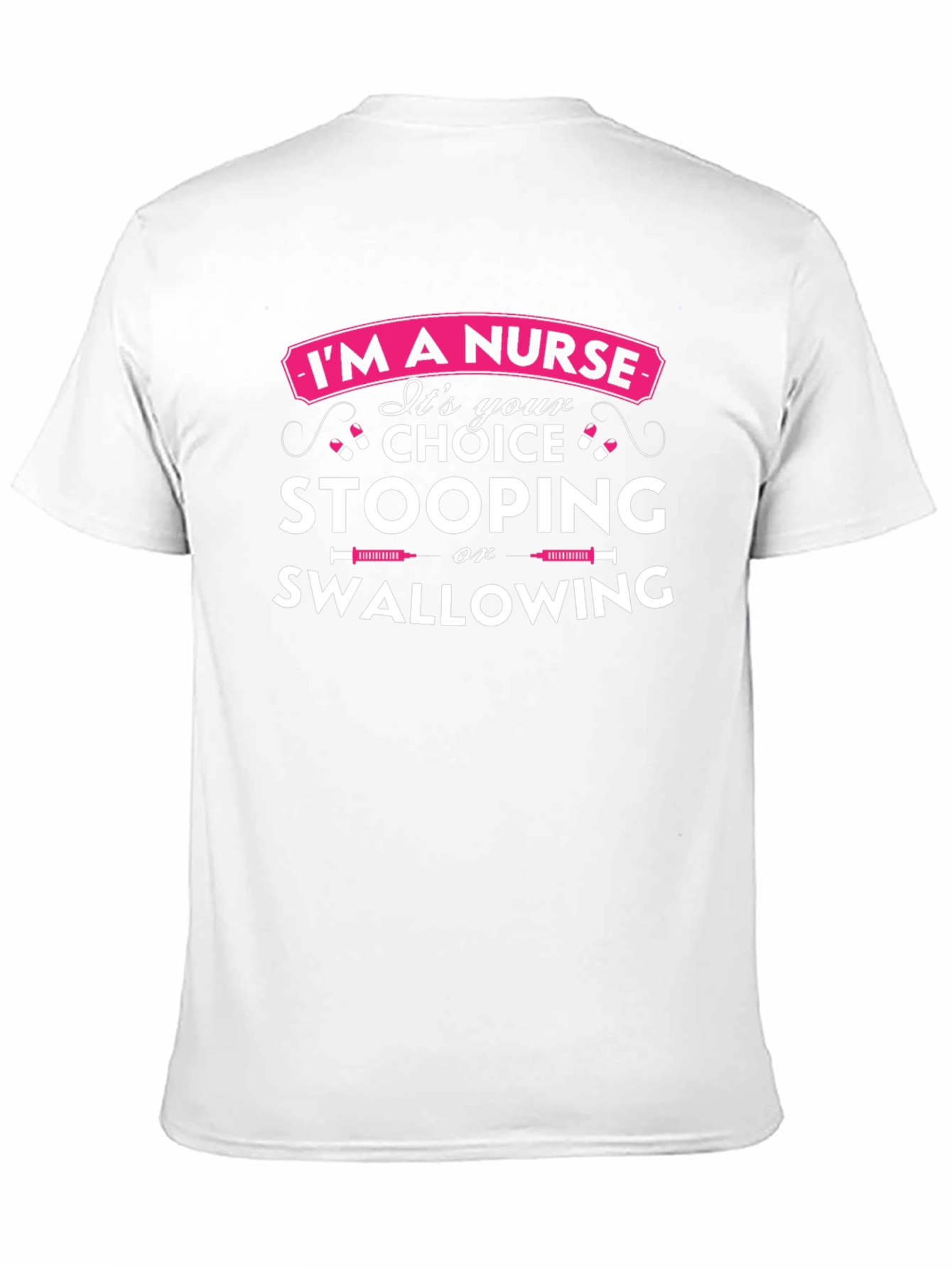 Funny Nurse Choice T-Shirt