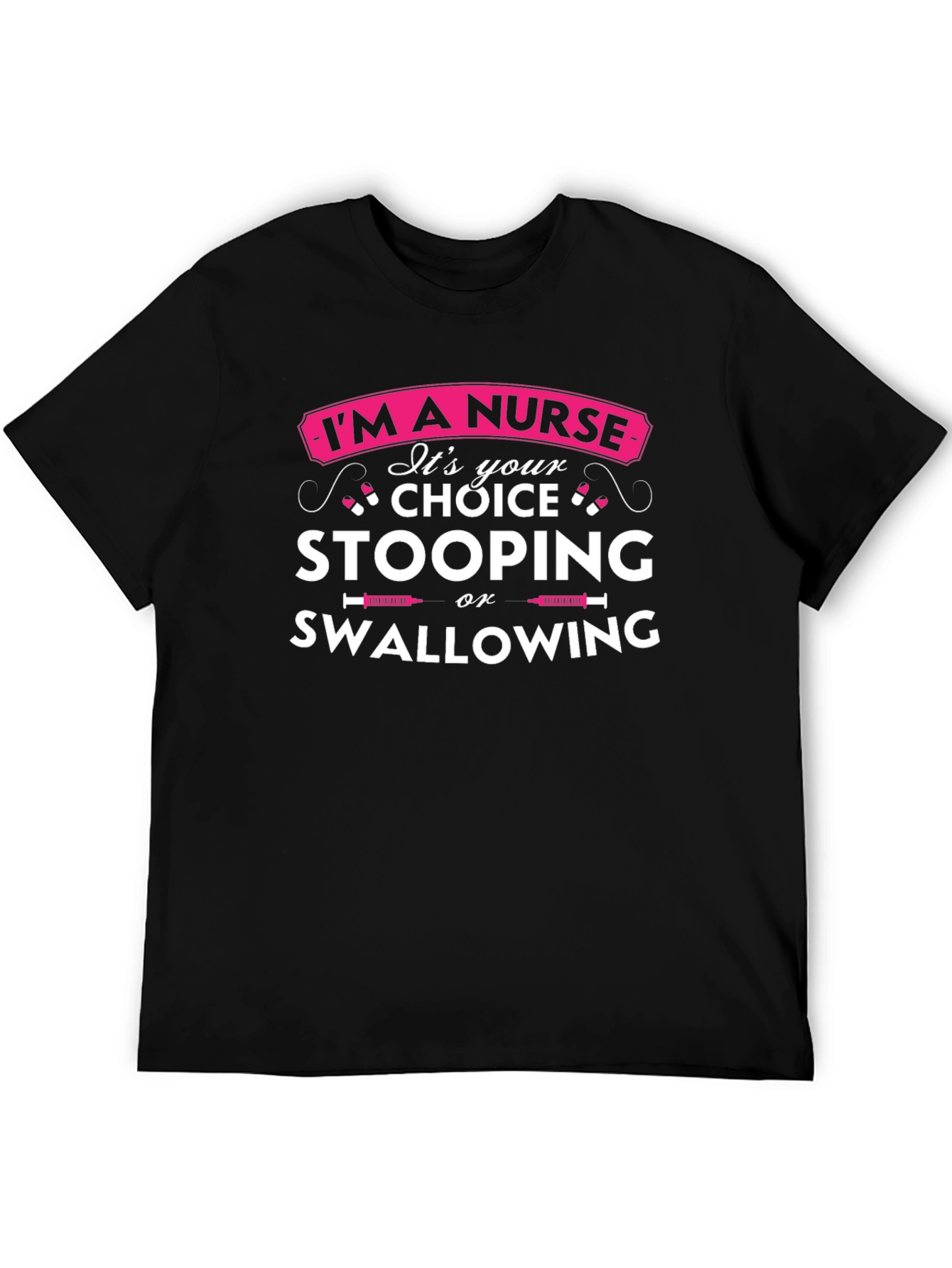 Funny Nurse Choice T-Shirt