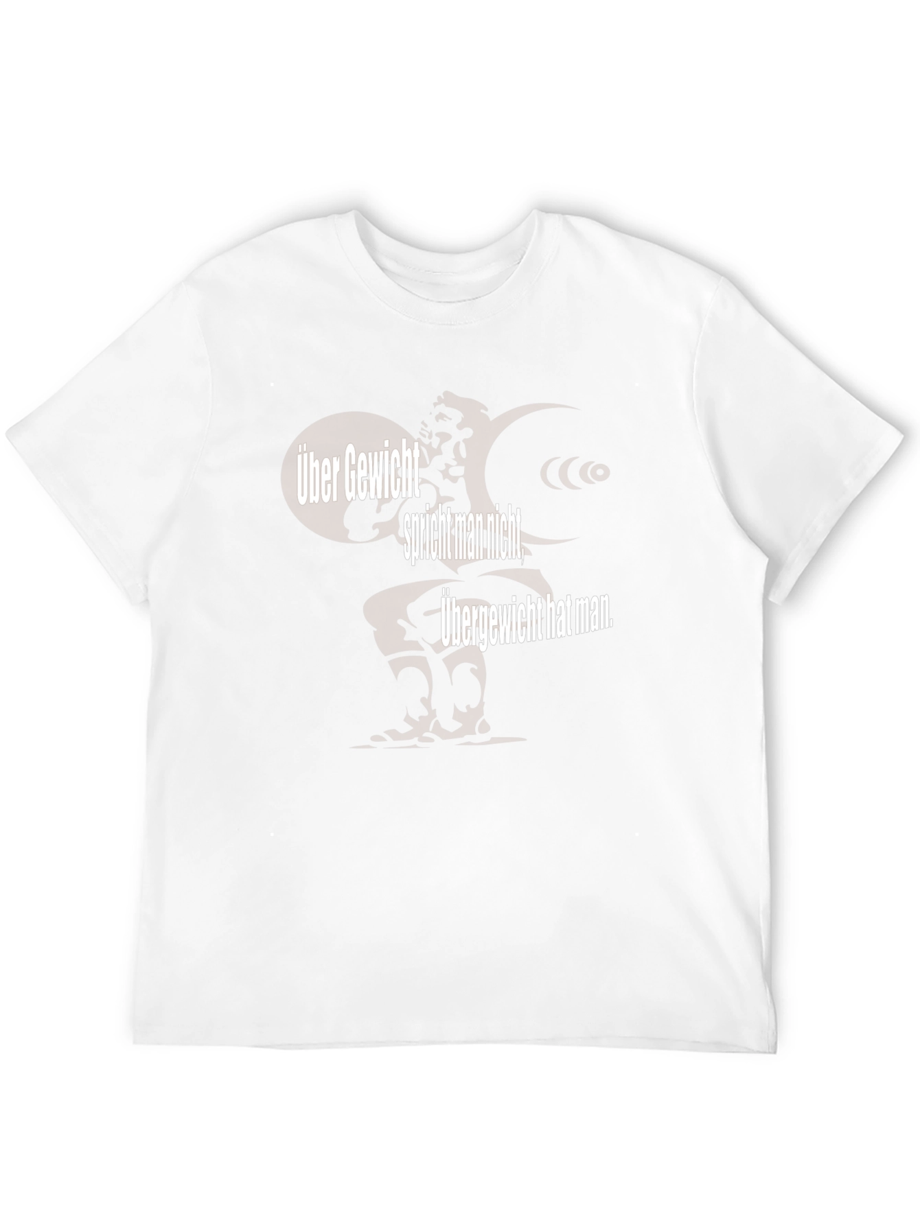 Über Gewicht T-Shirt - German Slogan Tee