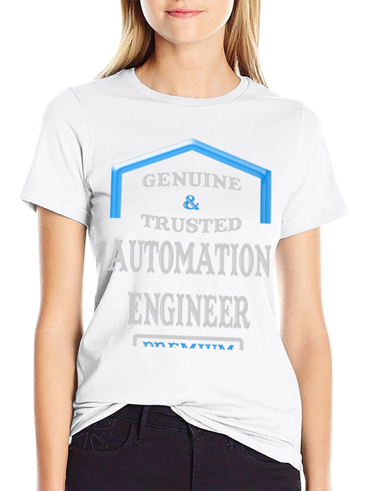 Genuine & Trusted Automation Engineer T-Shirt