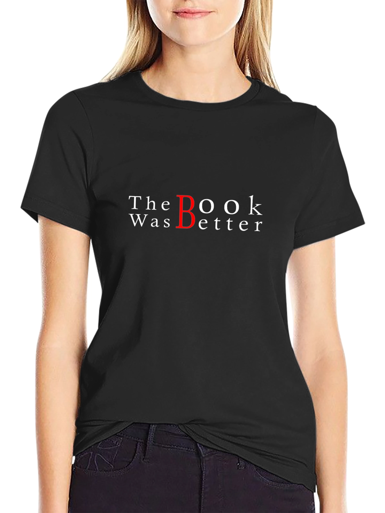 The Book Was Better T-Shirt