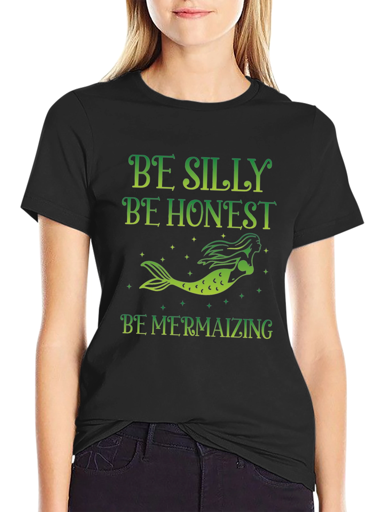 Be Silly Honest Mermaizing T-Shirt