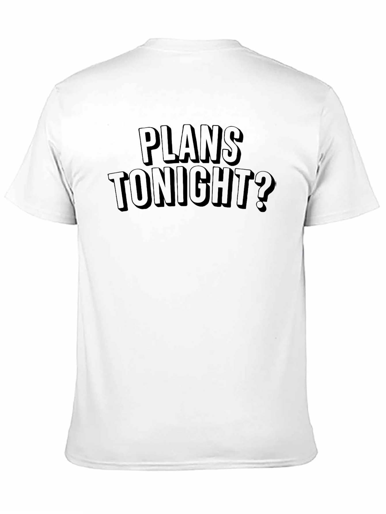 Plans Tonight? Graphic Print Tee - Black T-Shirt