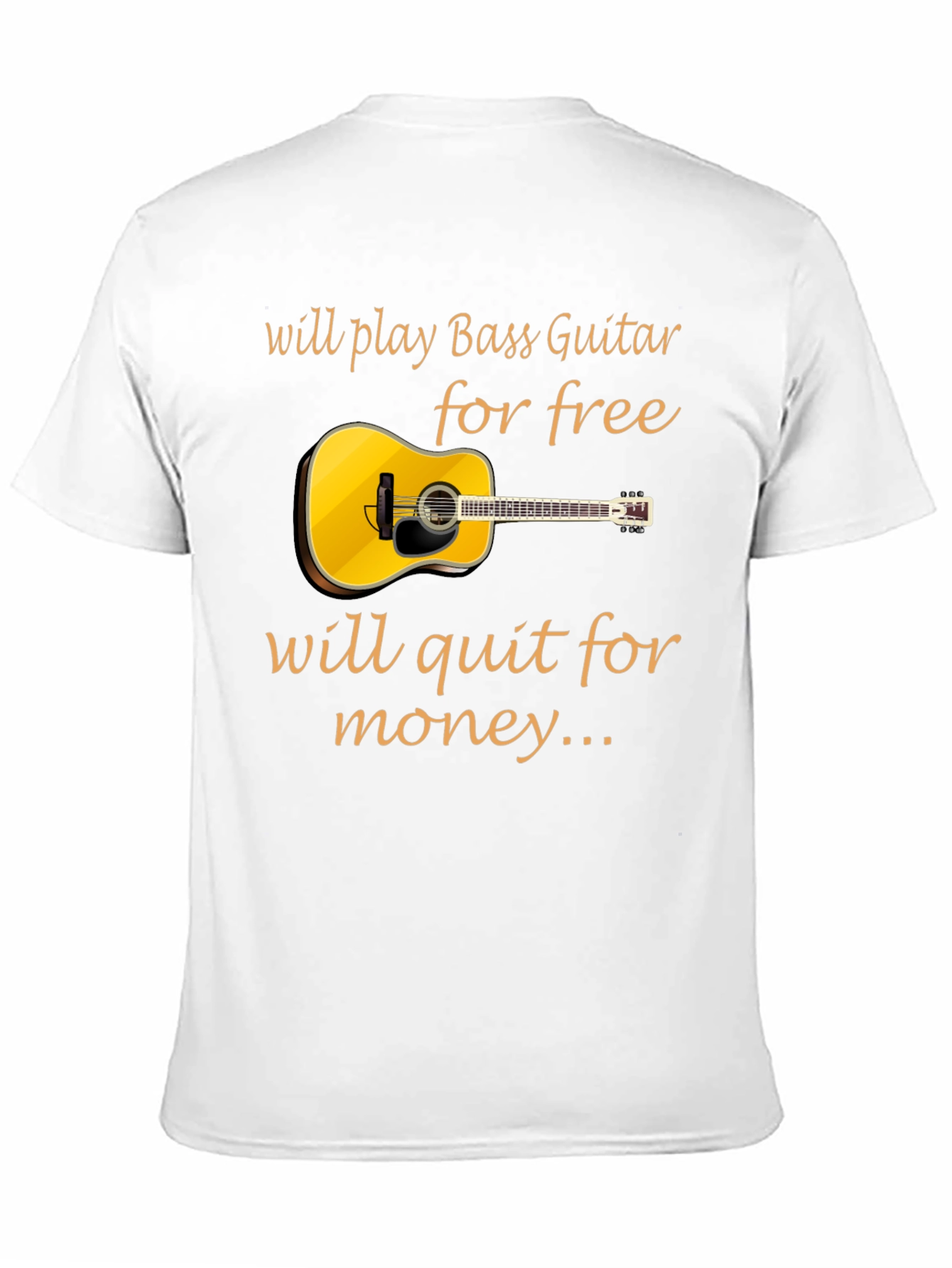Bass Guitar Player T-Shirt: Will Play for Free