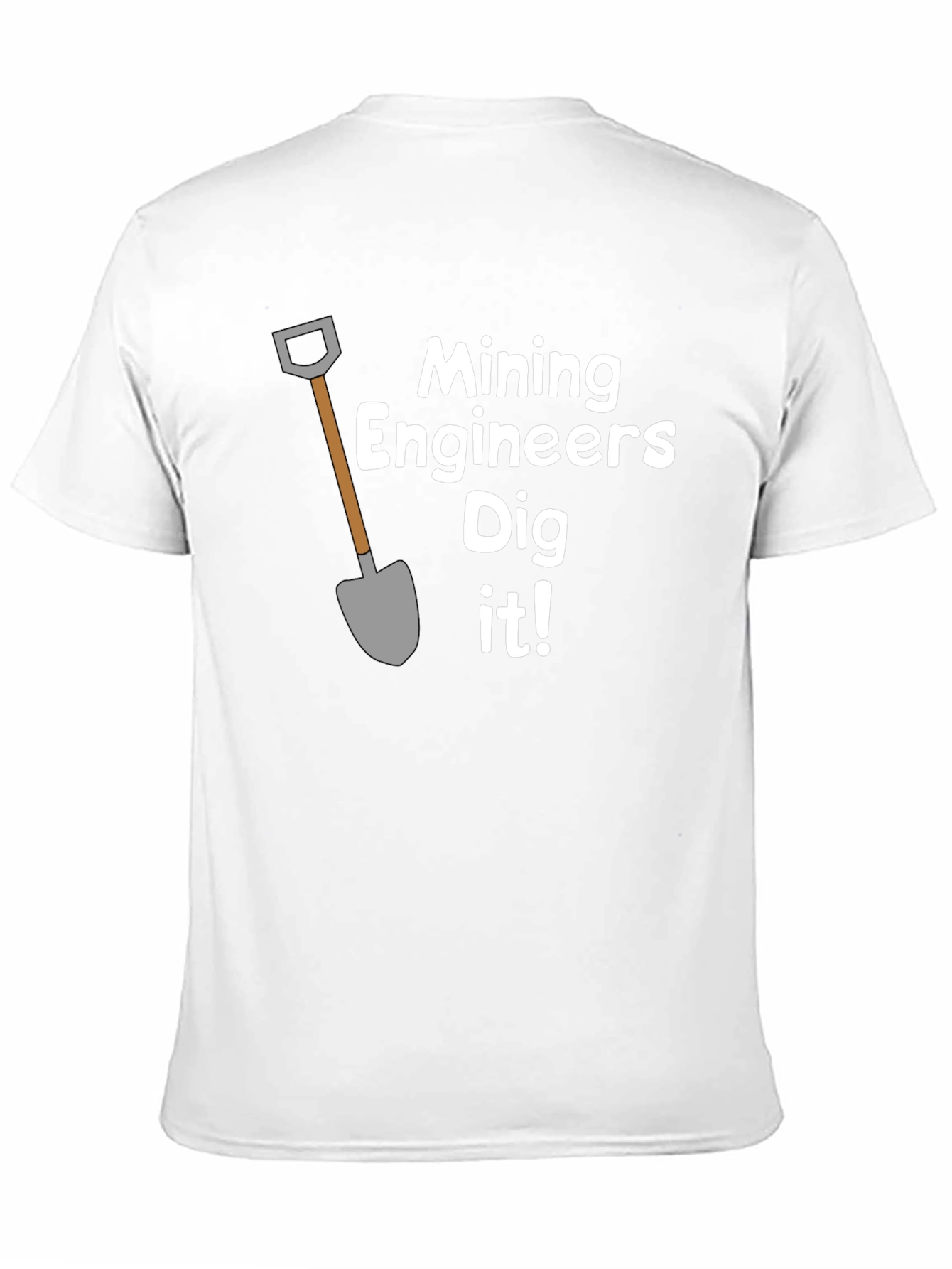 Mining Engineers Dig It! Graphic T-Shirt