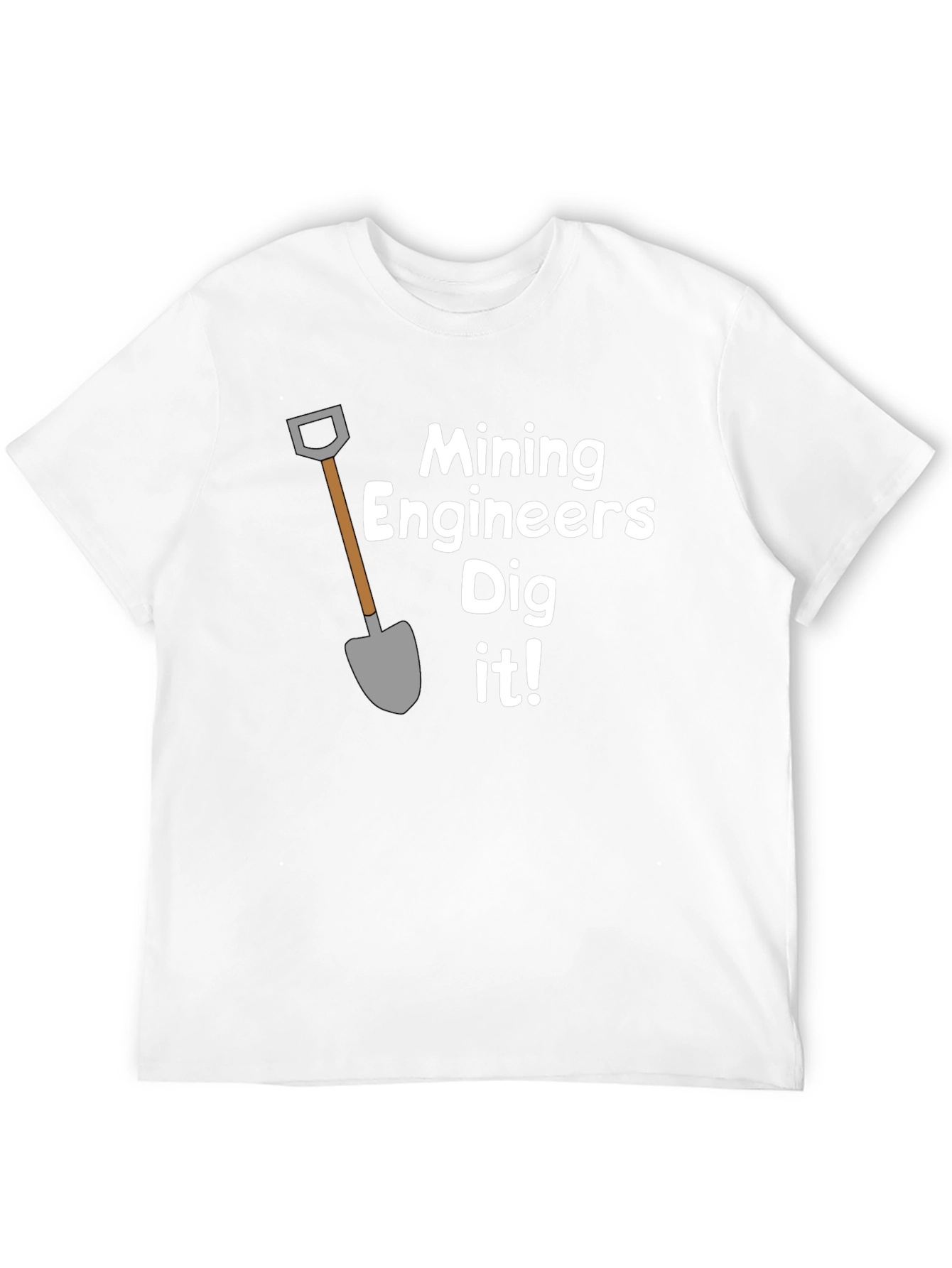 Mining Engineers Dig It! Graphic T-Shirt