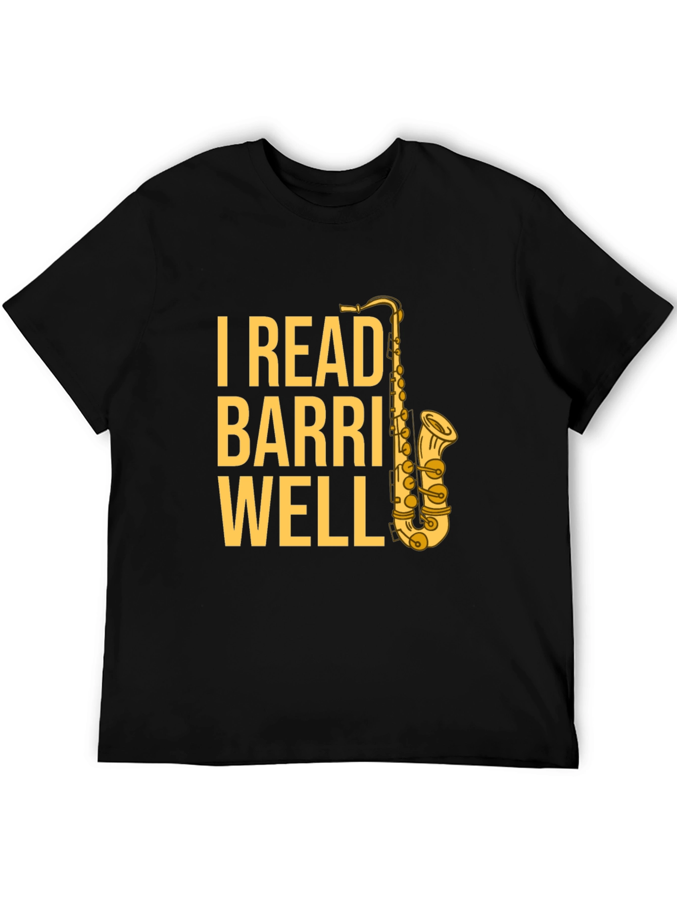 I Read Barri Well Saxophone T-Shirt - Musician Apparel