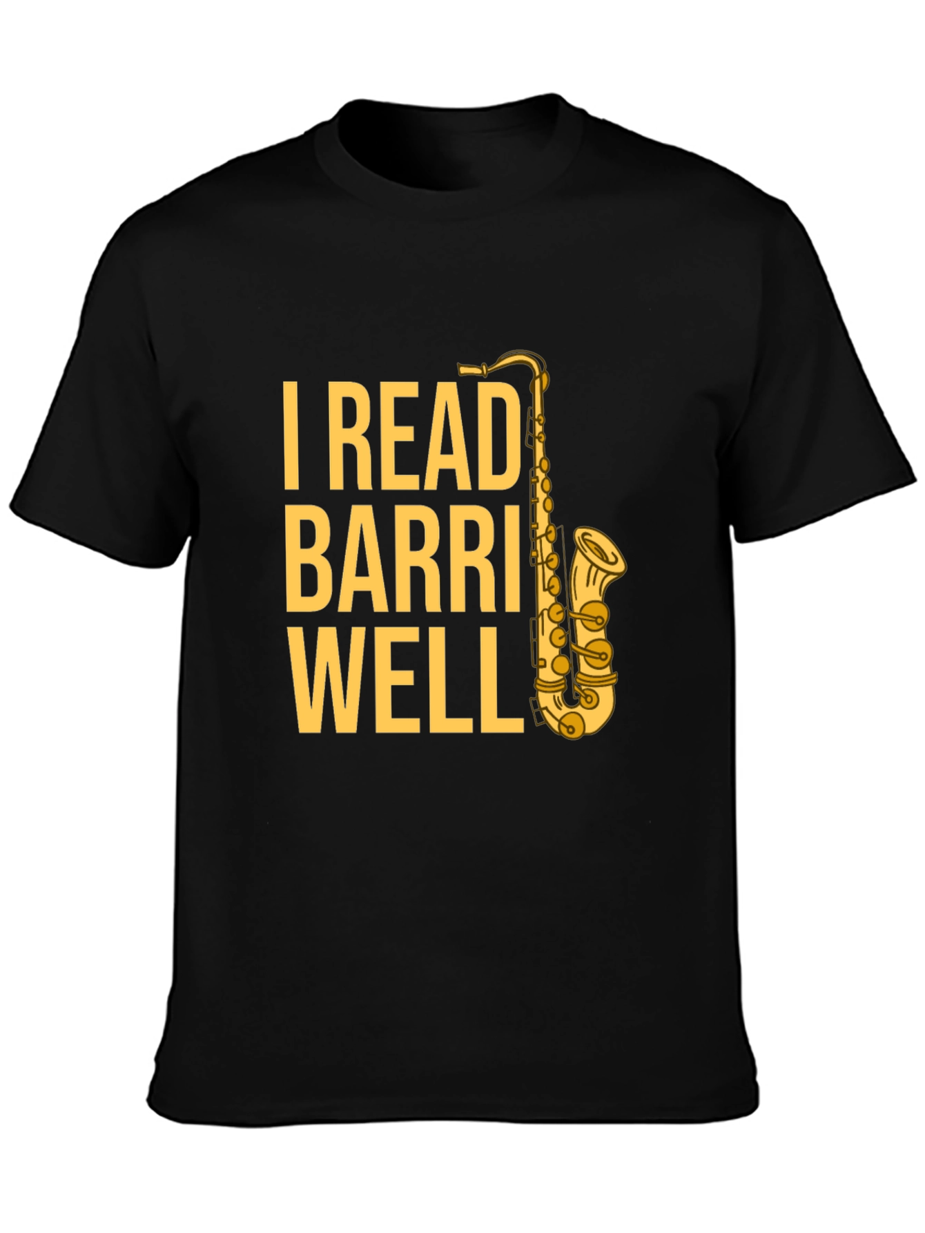 I Read Barri Well Saxophone T-Shirt - Musician Apparel