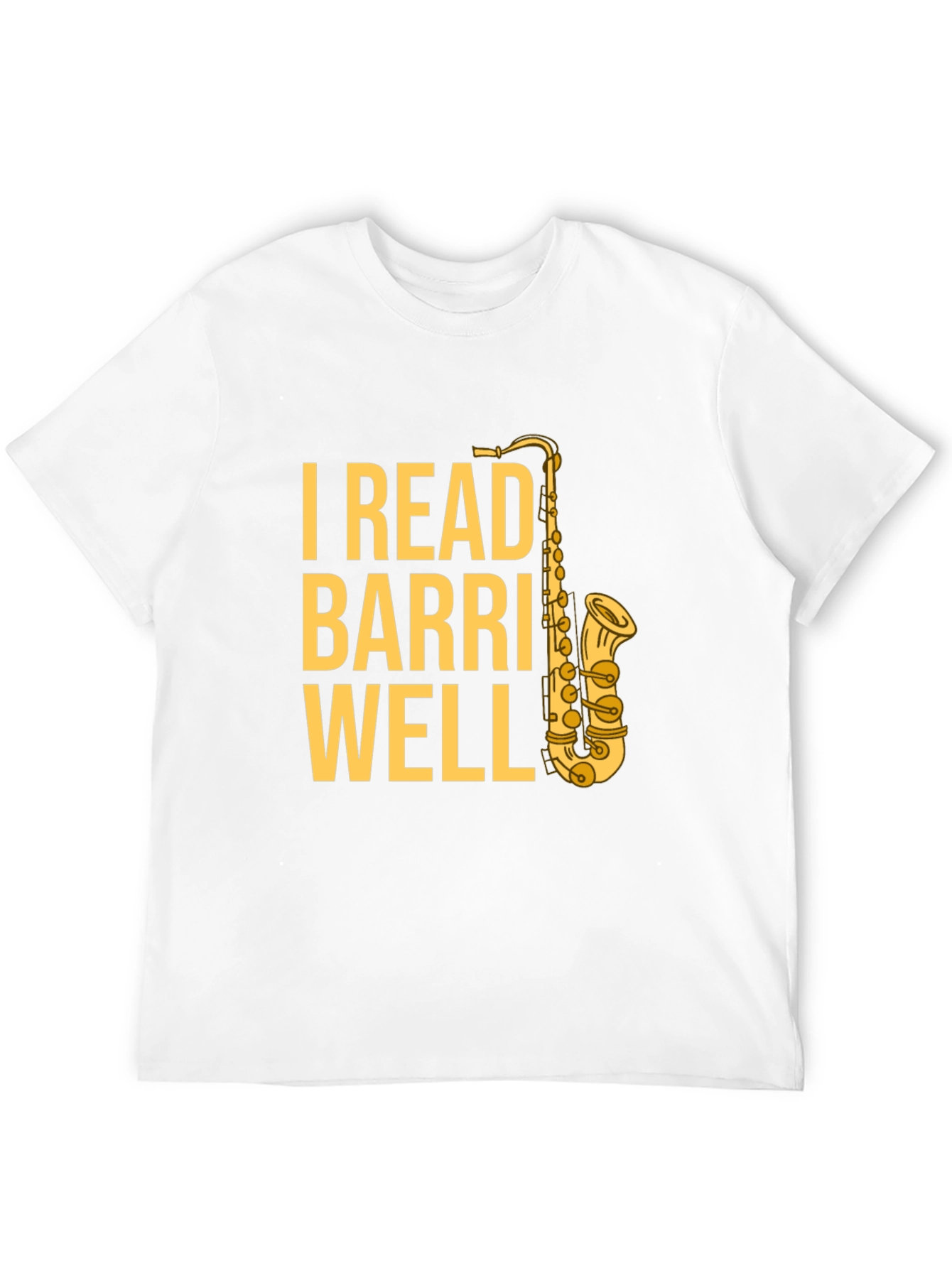 I Read Barri Well Saxophone T-Shirt - Musician Apparel