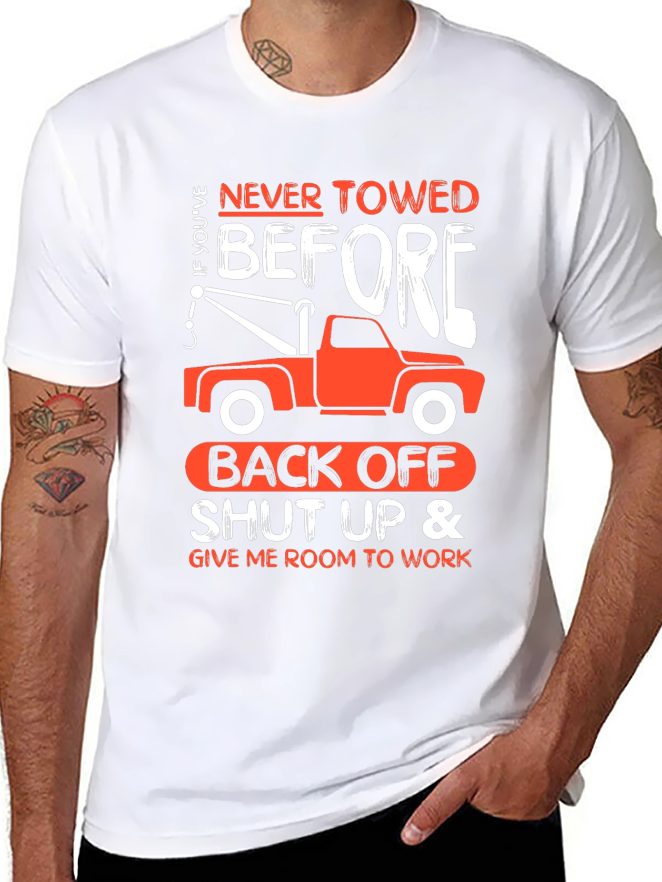 Never Towed Before Tow Truck T-Shirt