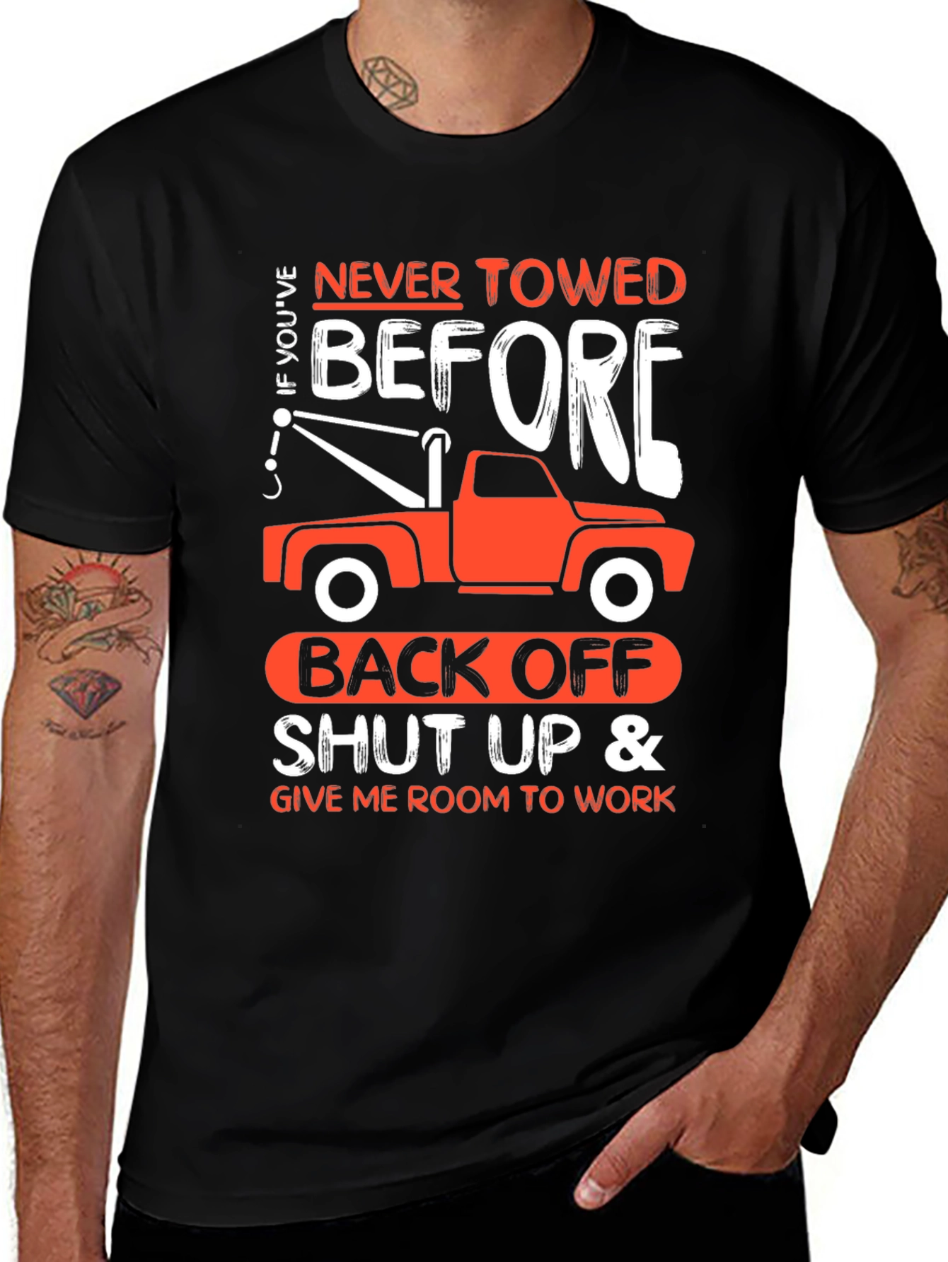 Never Towed Before Tow Truck T-Shirt