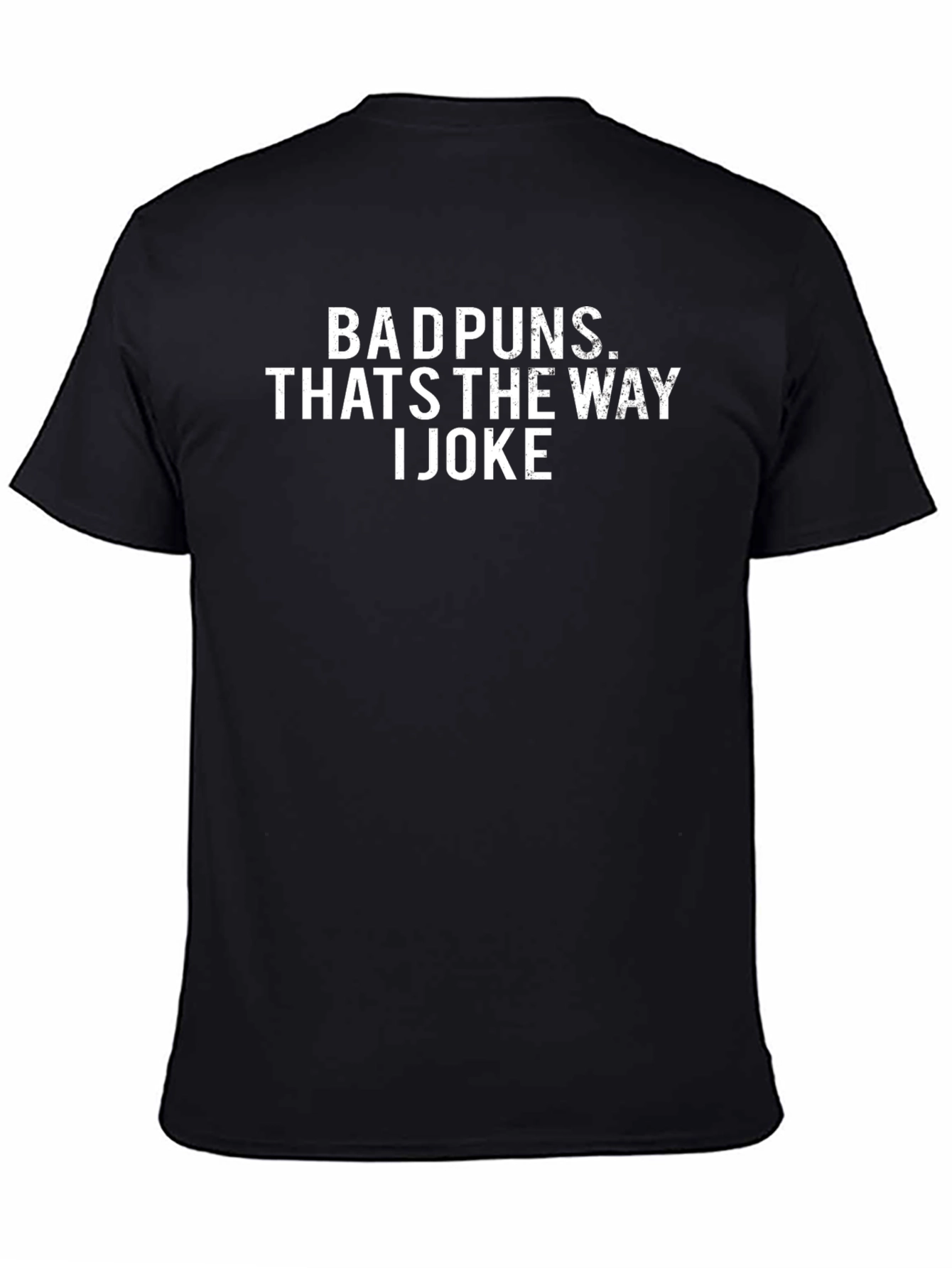 Bad Puns Thats the Way I Joke Graphic T-Shirt
