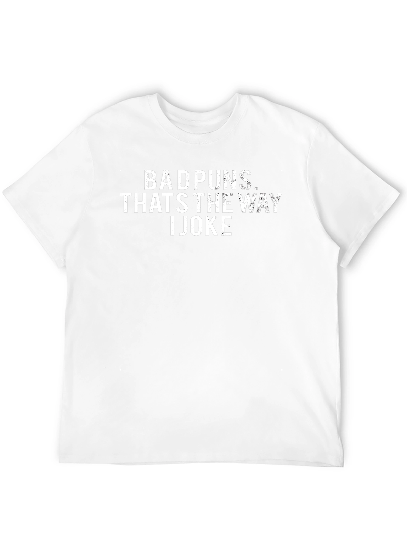 Bad Puns Thats the Way I Joke Graphic T-Shirt
