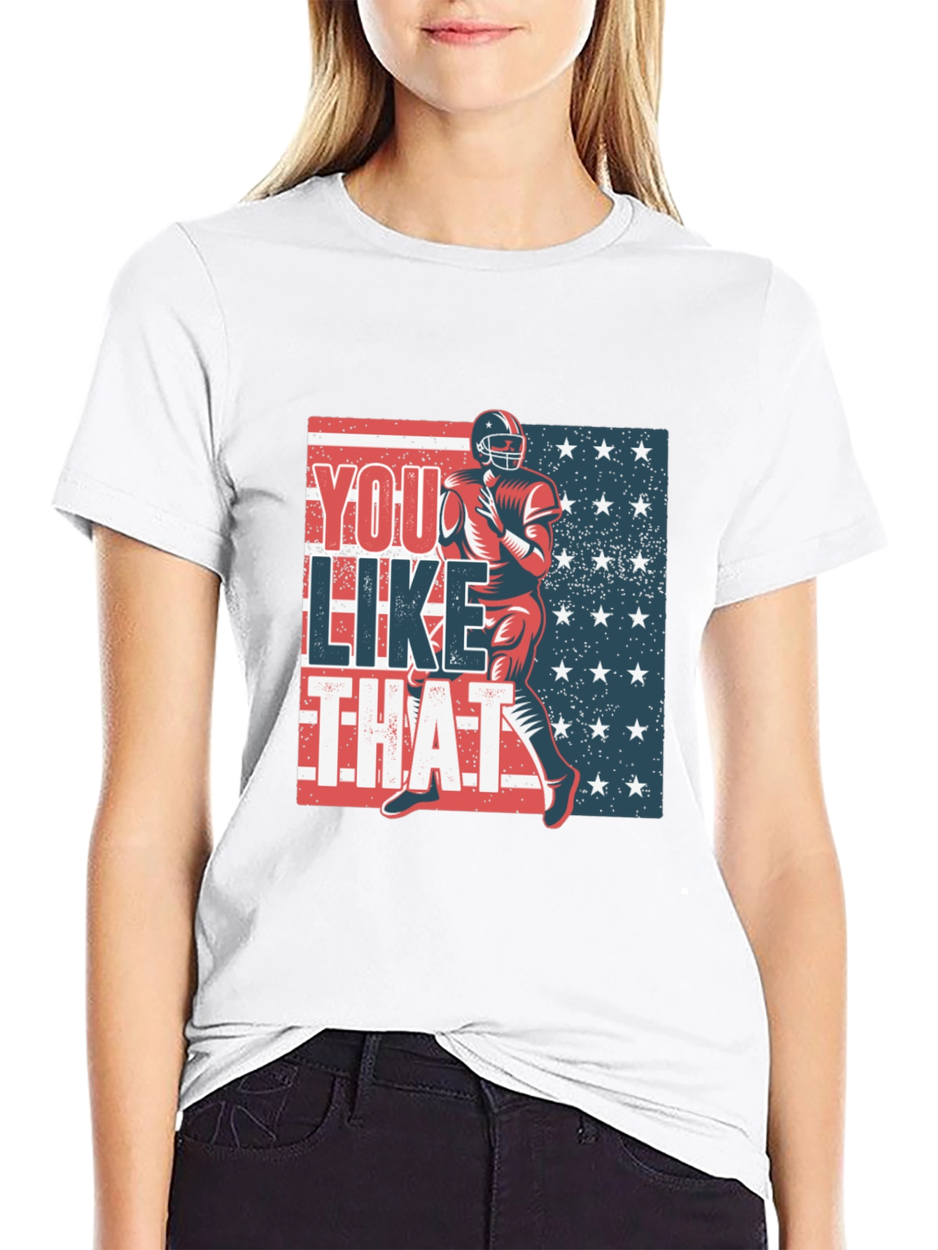 You Like That Football T-Shirt