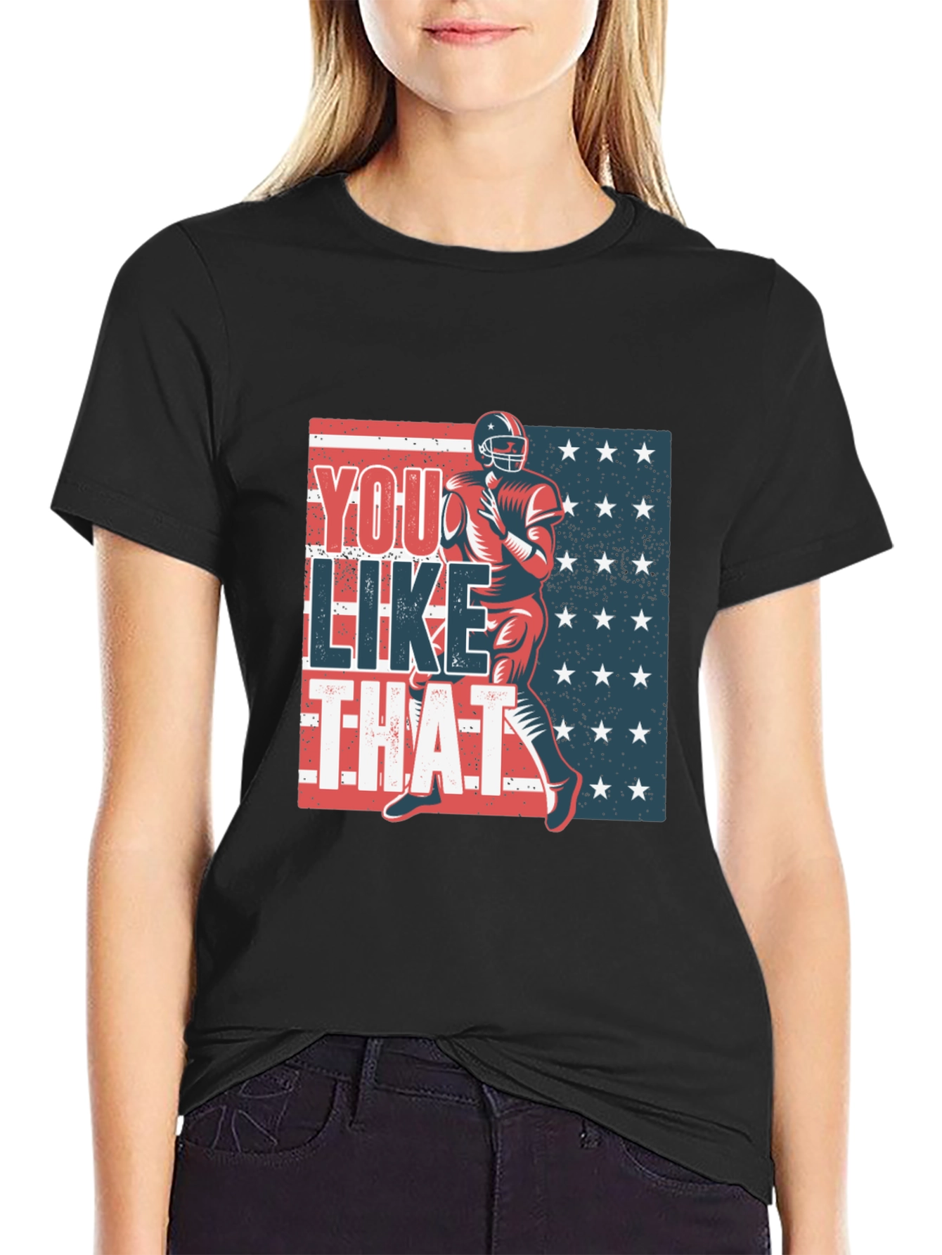 You Like That Football T-Shirt