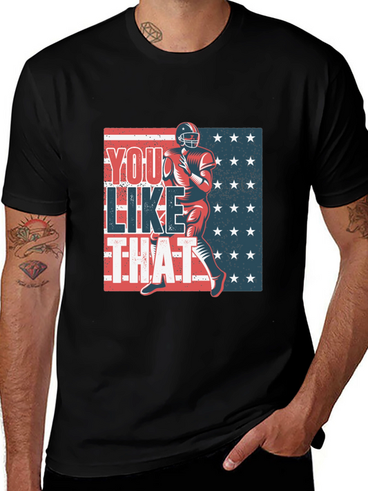 You Like That Football T-Shirt