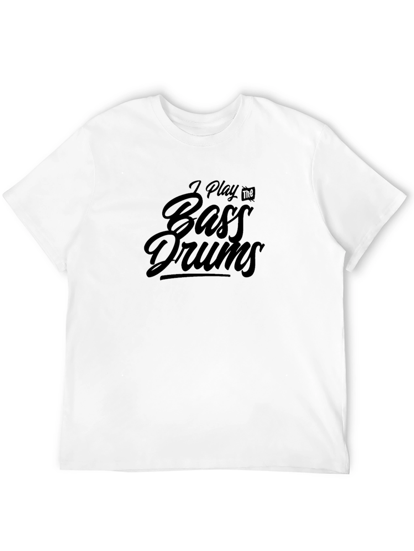 I Play the Bass Drums Black T-Shirt