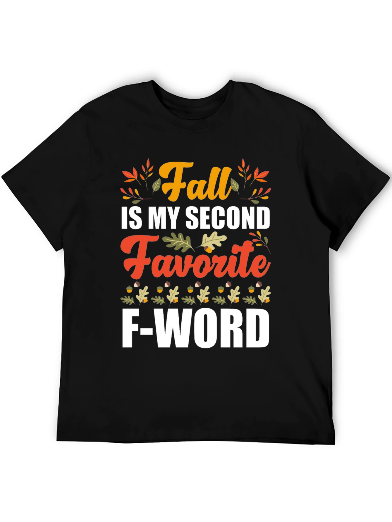 Fall My Second Favorite F-Word T-Shirt