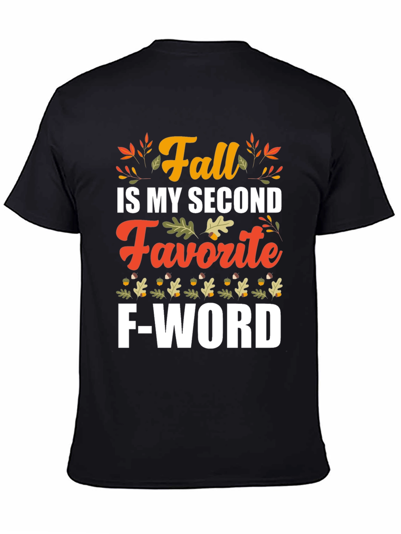 Fall My Second Favorite F-Word T-Shirt