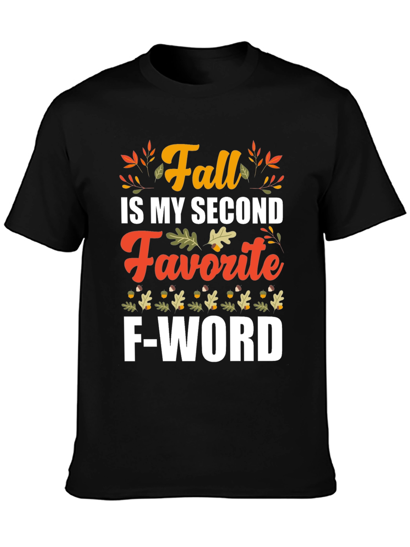 Fall My Second Favorite F-Word T-Shirt