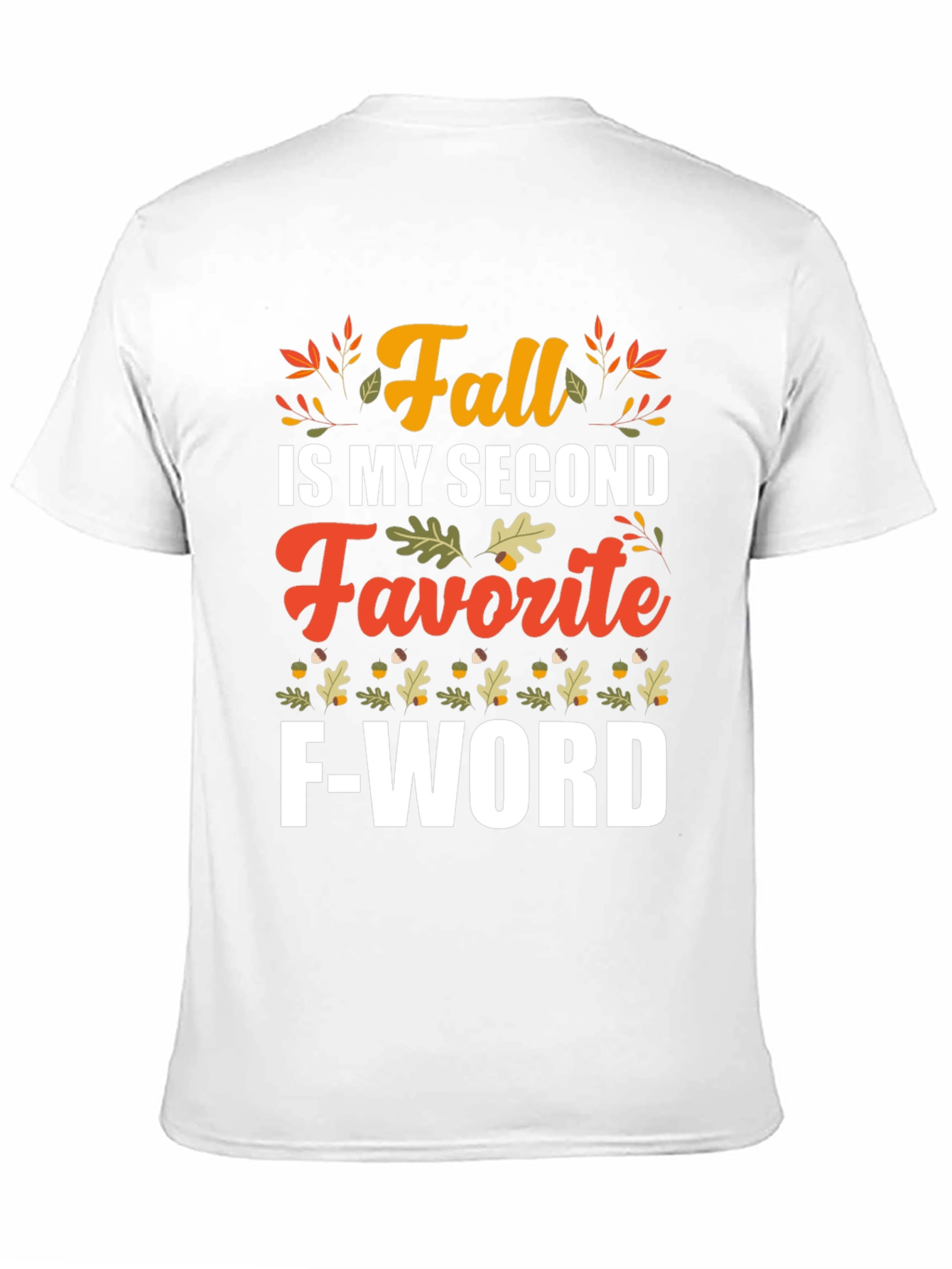 Fall My Second Favorite F-Word T-Shirt